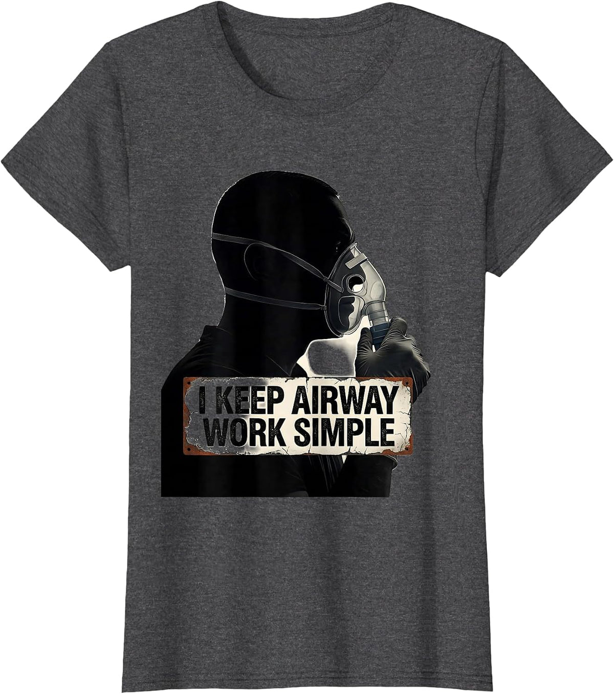 Women's I Keep Airway Work Simple Distressed Respiratory Therapist T-Shirt - Dark Heather Grey