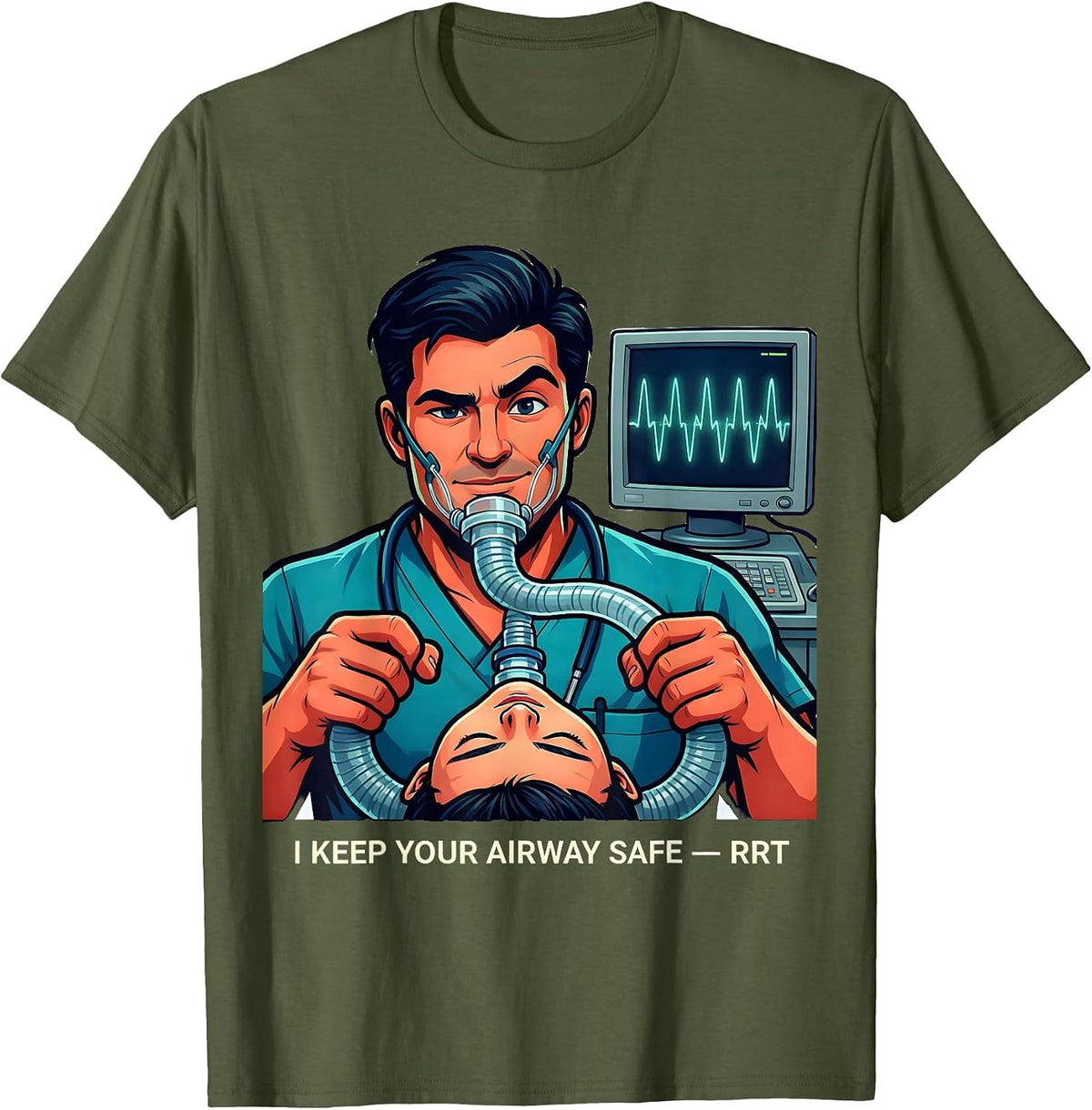 I Keep Your Airway Safe — RRT Funny Respiratory Therapist T-Shirt - Olive Green