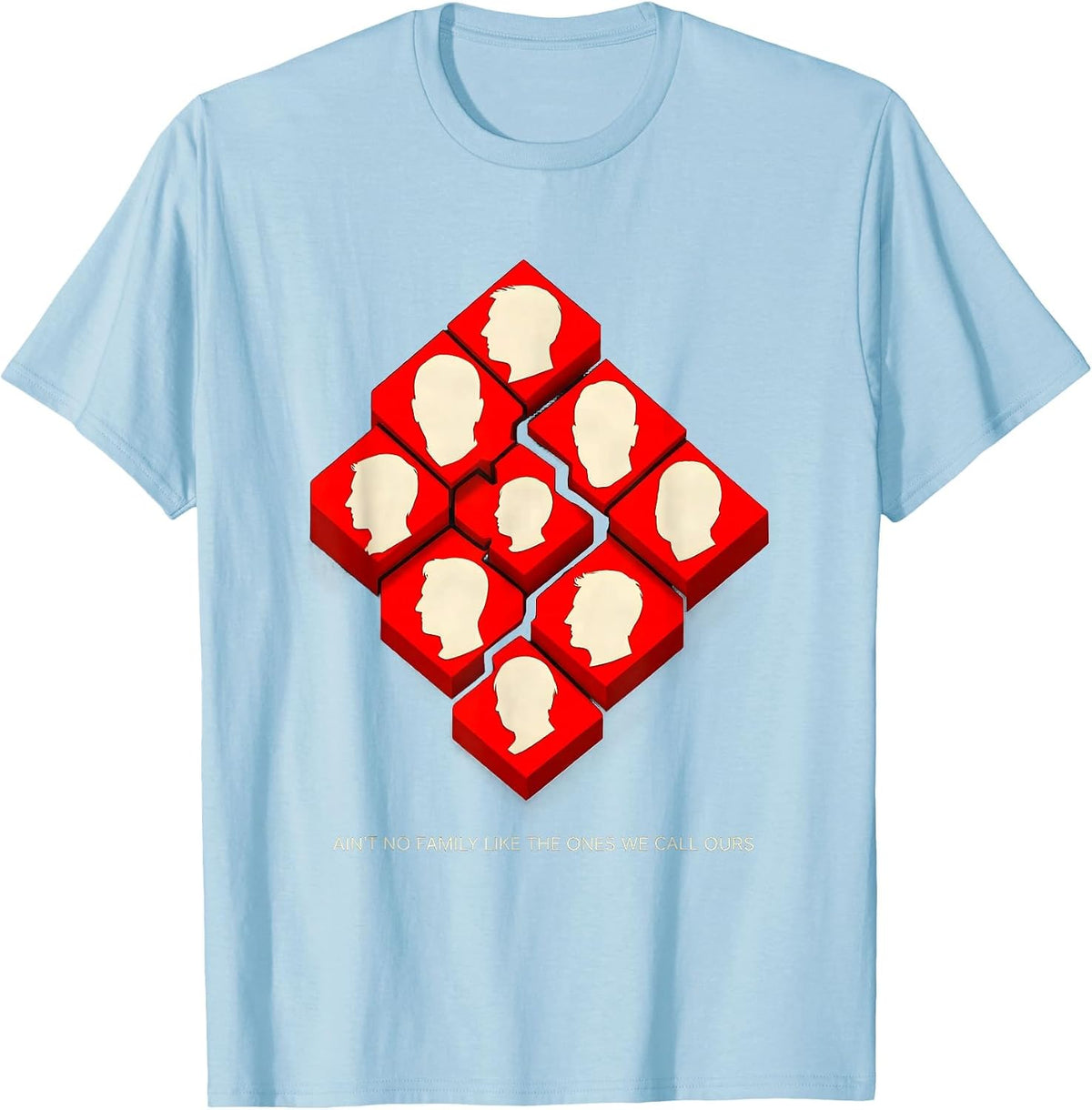 Men's Ain't No Family Like The Ones We Call Ours Family Reunion T-Shirt - Baby Blue