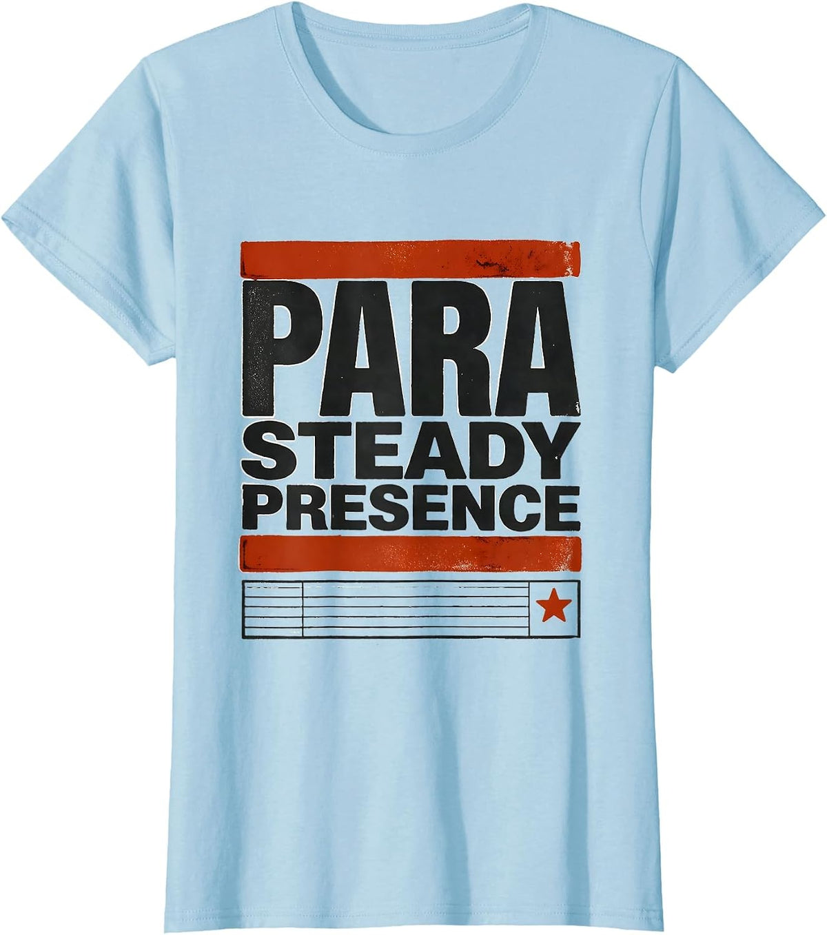 Para Steady Presence Screenprint Poster Teacher's Aide T-Shirt - Baby Blue