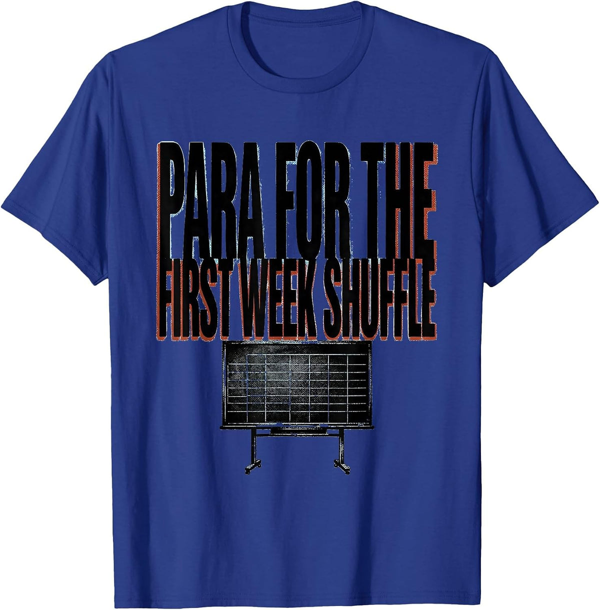 Men's Para For The First Week Shuffle Funny Paraprofessional Back T-Shirt - Royal Blue