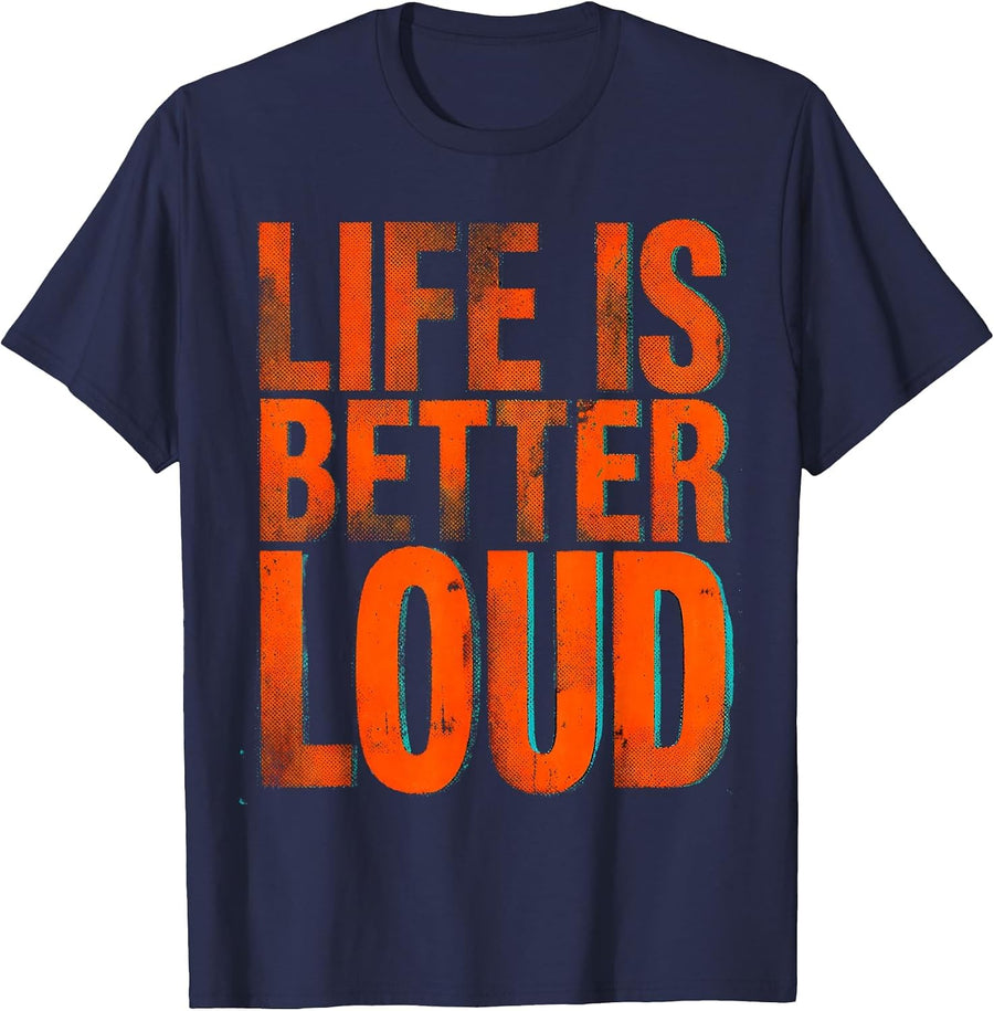 Life Is Better Loud Heavy Metal Graphic Design T-Shirt - Navy Blue