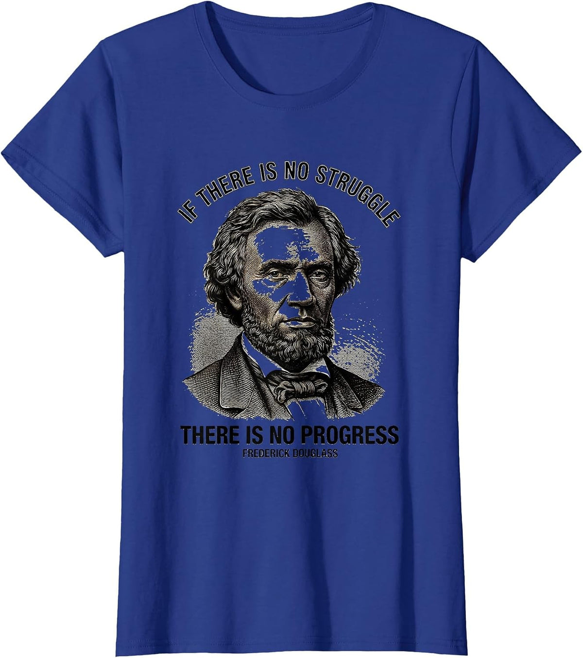 Women's If There Is No Struggle, No Progress Frederick Douglass T-Shirt - Royal Blue