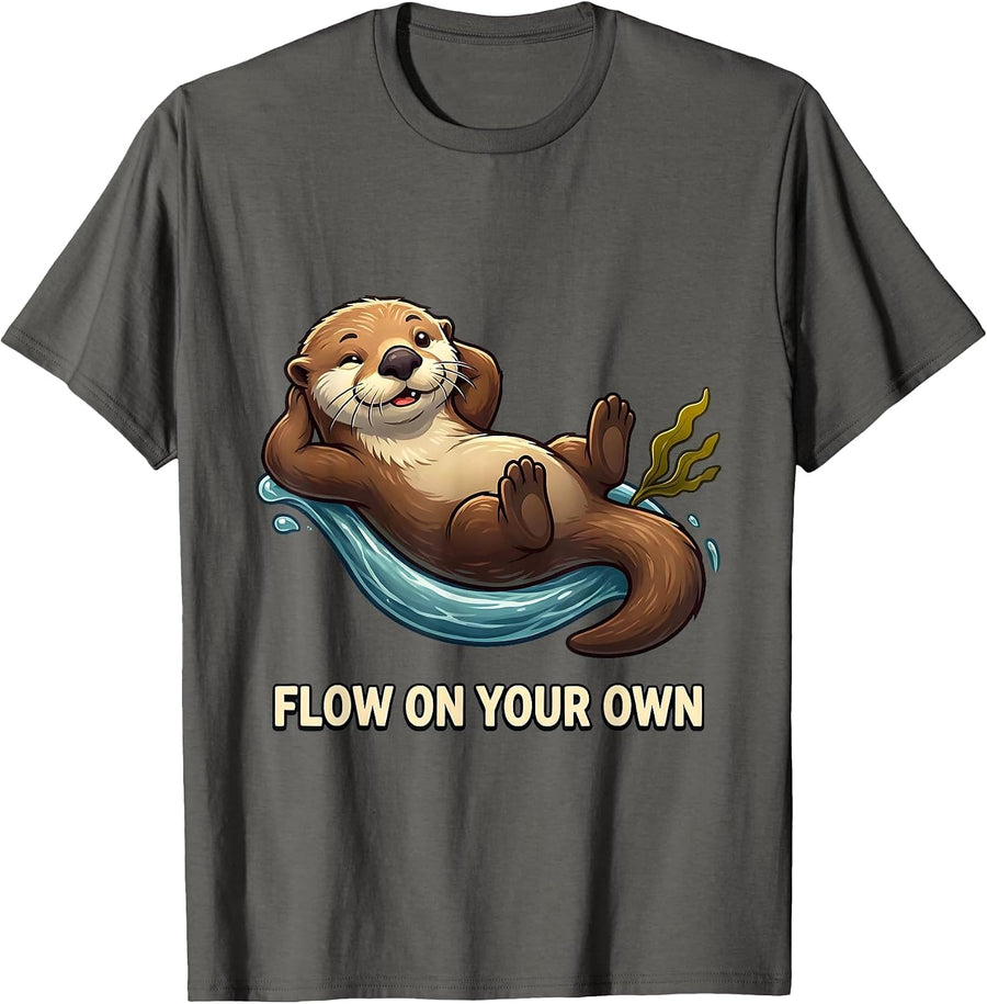Flow On Your Own Cartoon Otter Sea Animal Lover Humor T-Shirt - Asphalt Grey