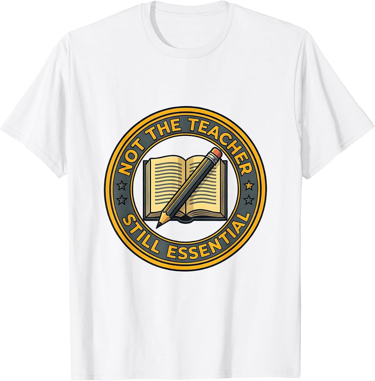 Men's Not the Teacher Still Essential Paraprofessional T-Shirt - White