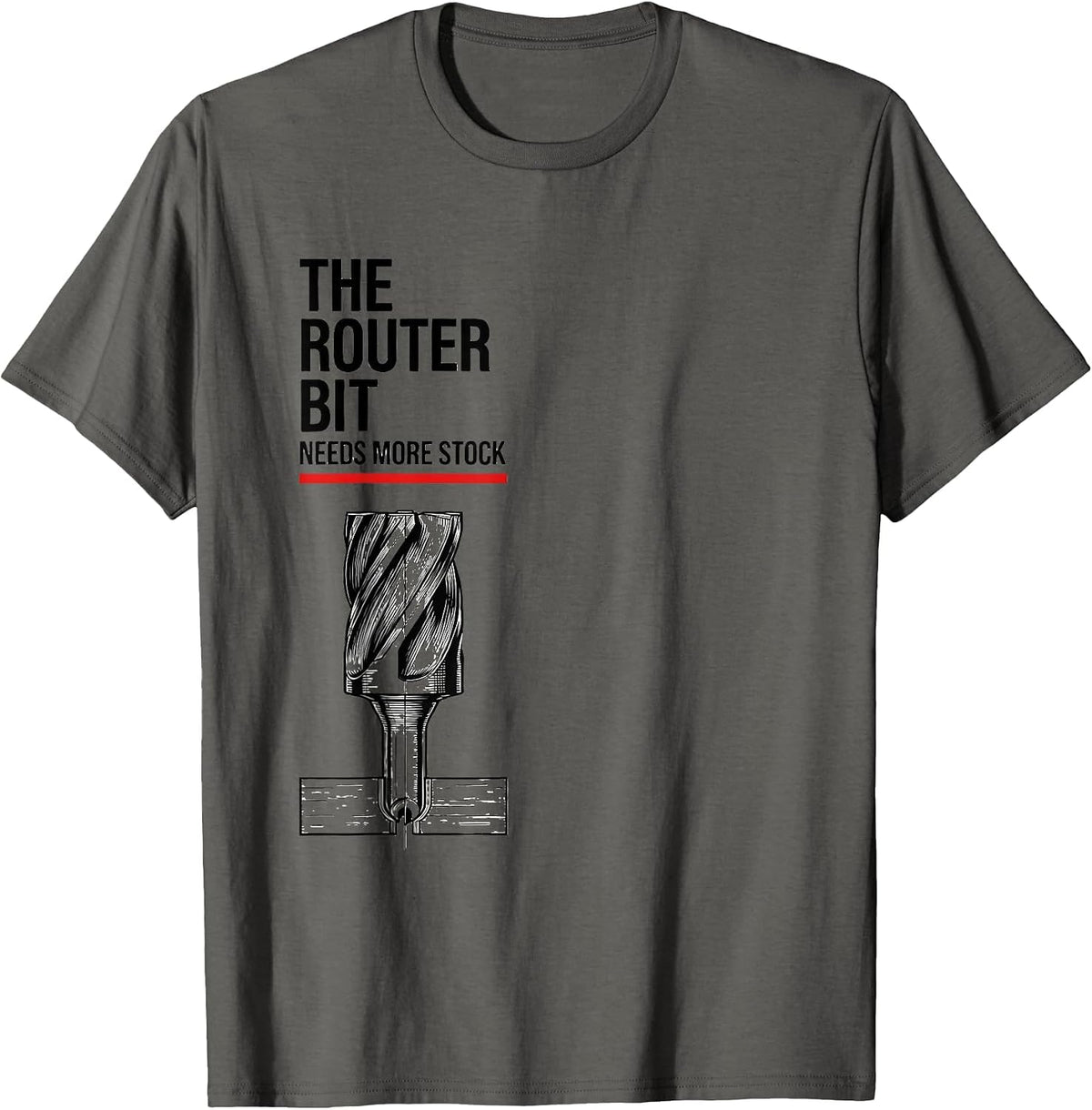 Men's The Router Bit Needs More Stock Funny Carpenter Dad T-Shirt - Asphalt Grey