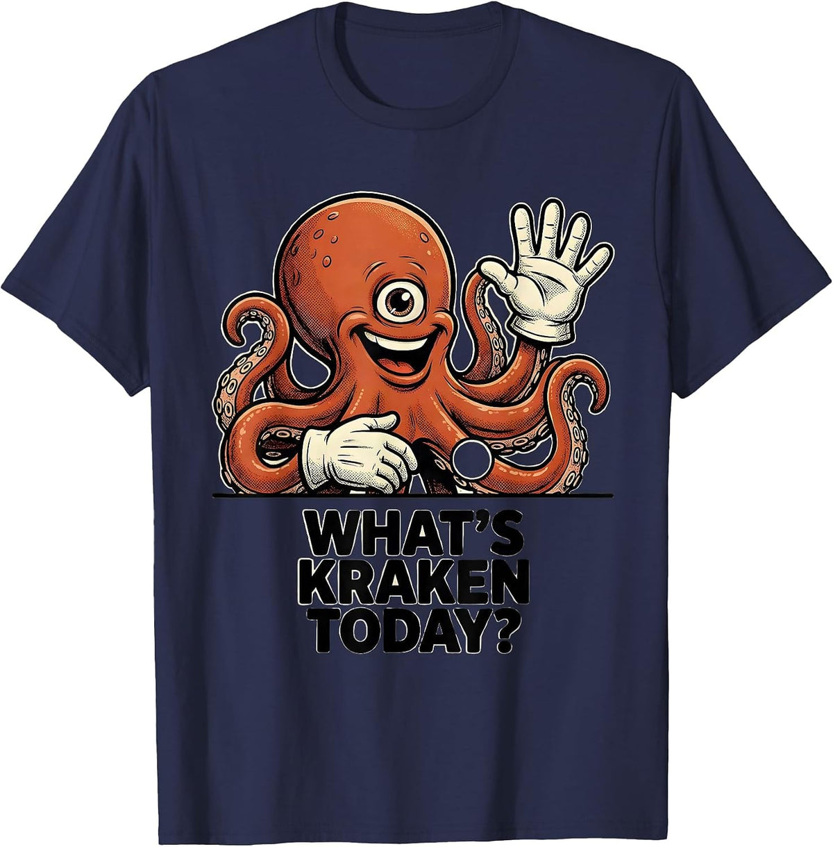Men's What's Kraken Today? Retro Cartoon Octopus Lover Vintage T-Shirt - Navy Blue