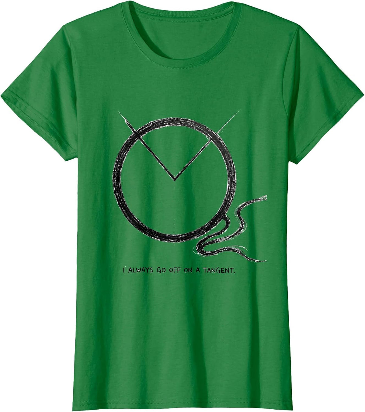 Women's I Always Go Off On A Tangent Funny Math Teacher Sarcastic T-Shirt - Kelly Green