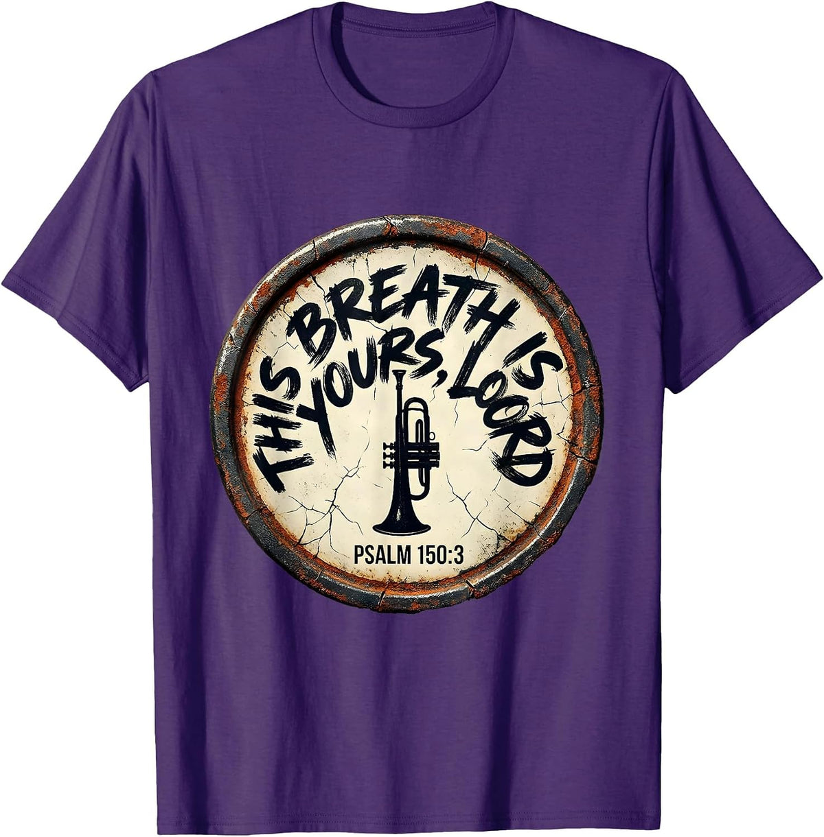 This Breath Is Yours, Lord · Psalm 150:3 Trumpet Player T-Shirt - Purple