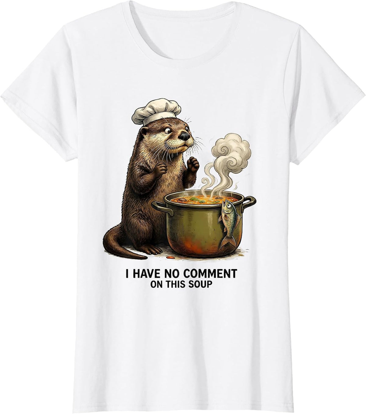 I Have No Comment On This Soup Funny Otter Animal Meme Humor T-Shirt - White