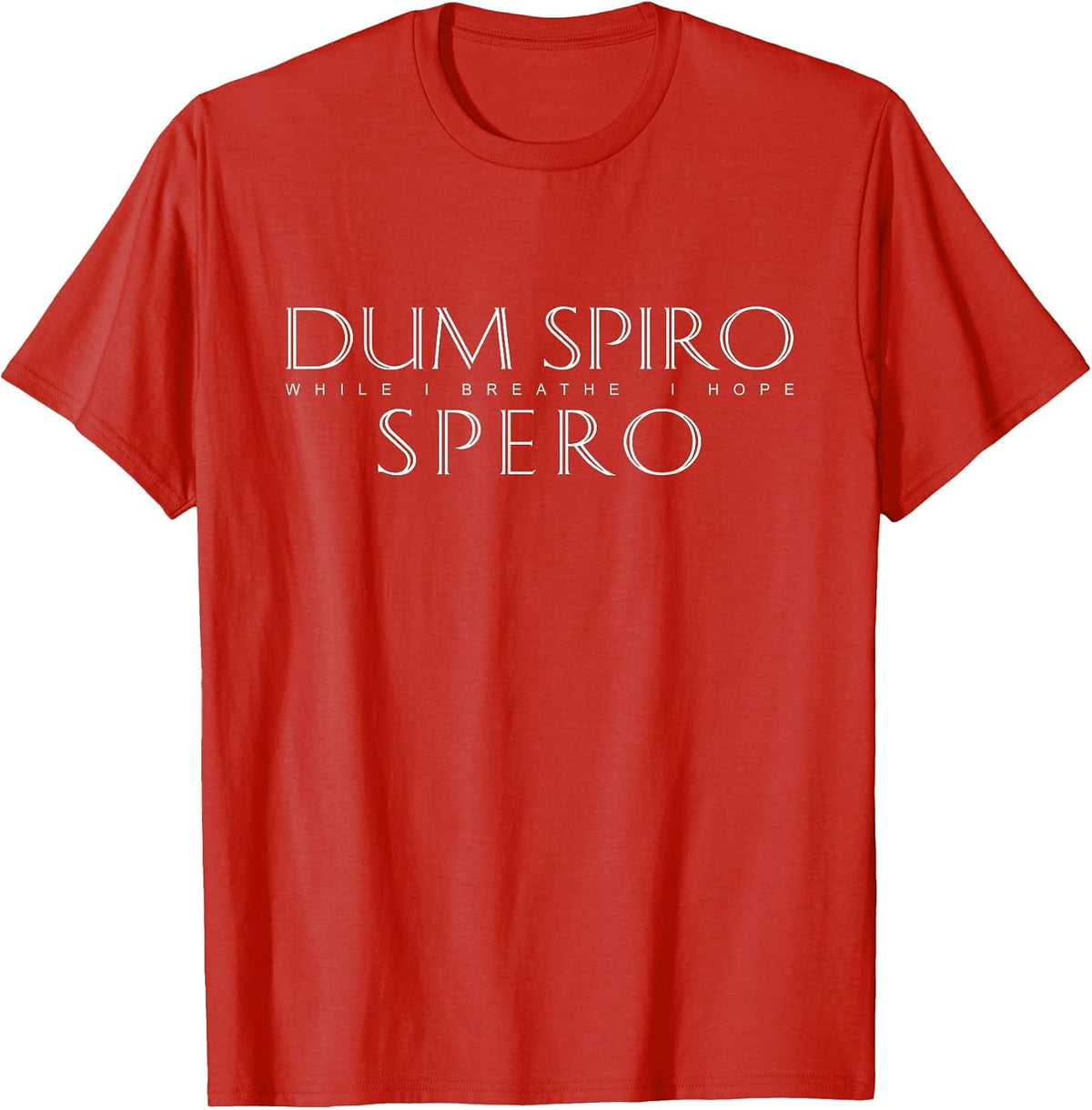 Latin Quote: Dum Spiro Spero (While I Breathe I Hope) T-Shirt - Red