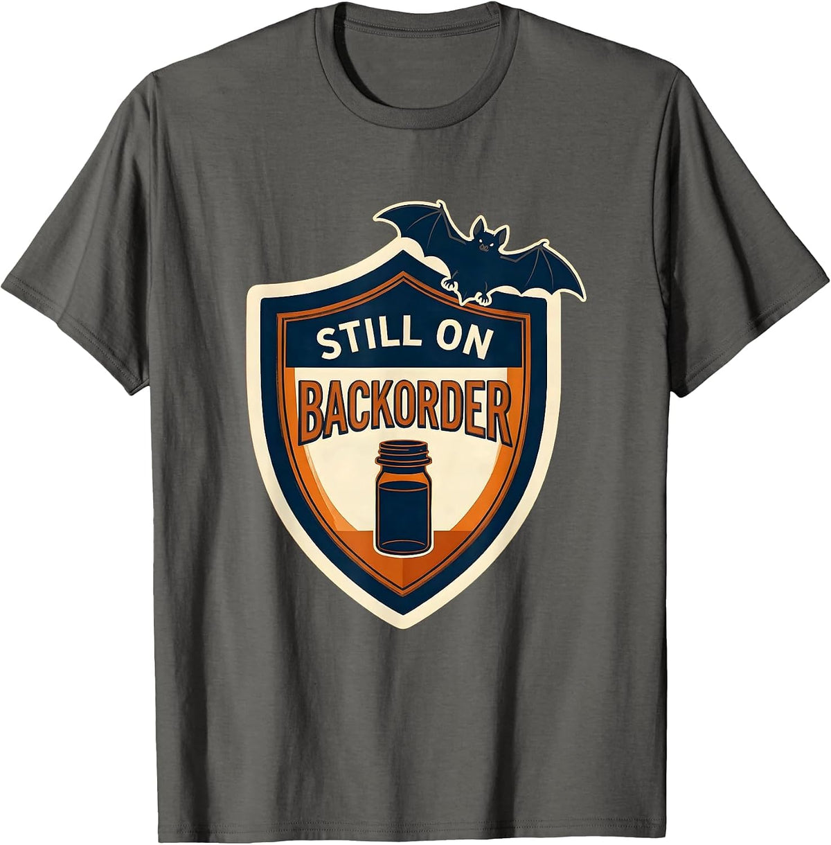 Men's Still On Backorder Funny Pharmacy Tech Halloween Costume T-Shirt - Asphalt Grey