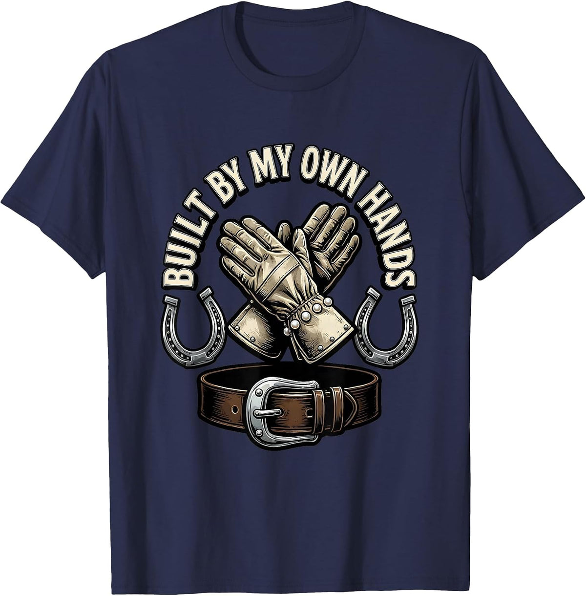 Built By My Own Hands Blue Collar Pride Design T-Shirt - Navy Blue