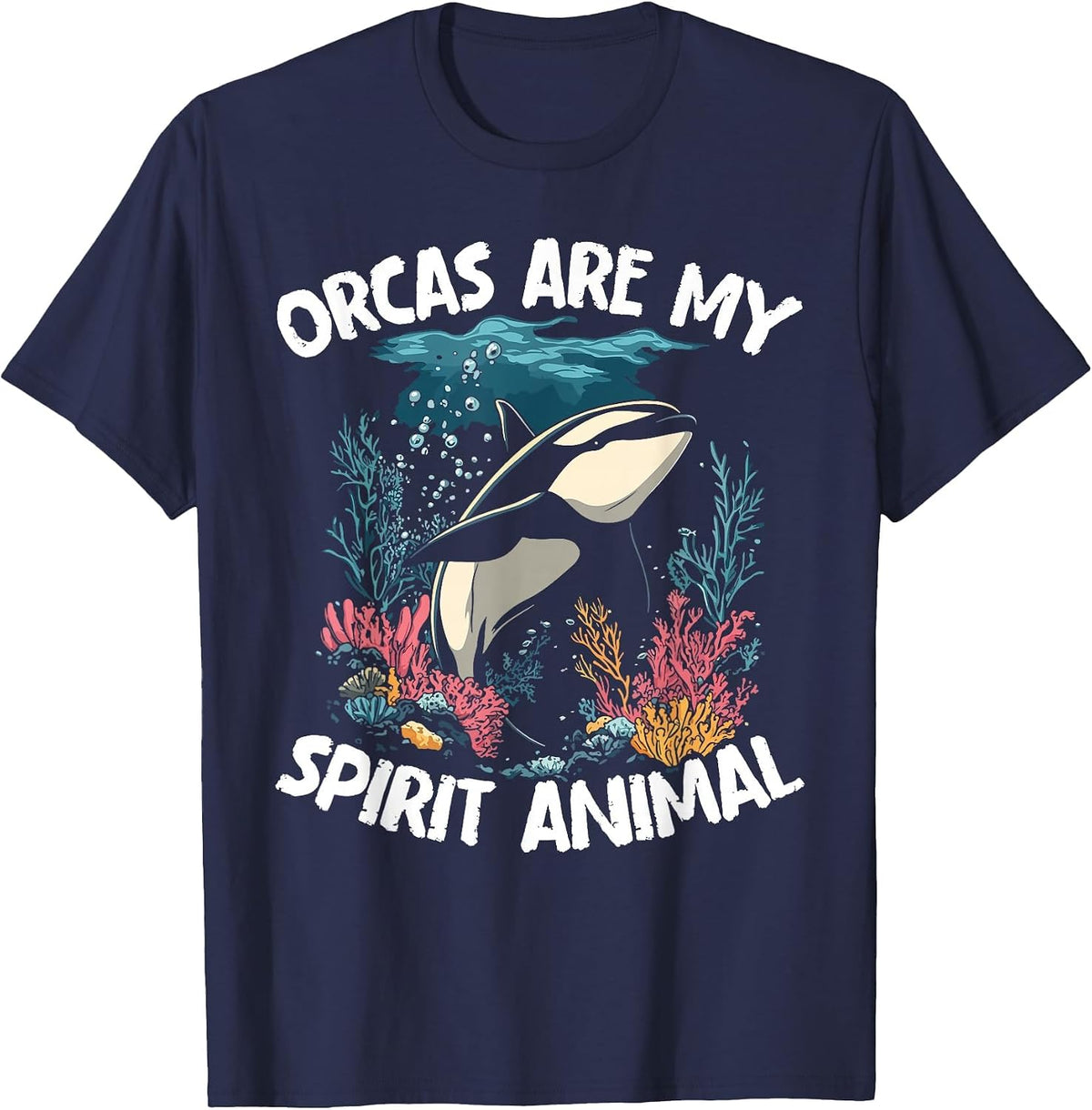 Orcas are My Spirit Animal - Orca Whale T-Shirt - Navy Blue