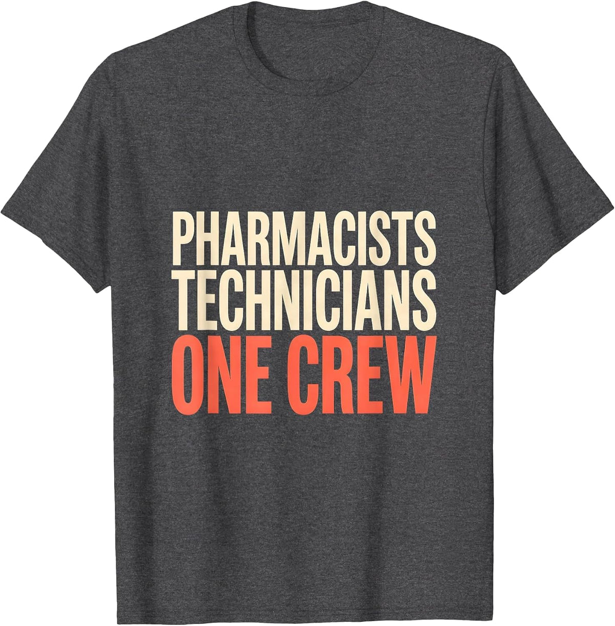 Men's Pharmacists + Technicians, One Crew Funny Pharmacy Squad T-Shirt - Dark Heather Grey