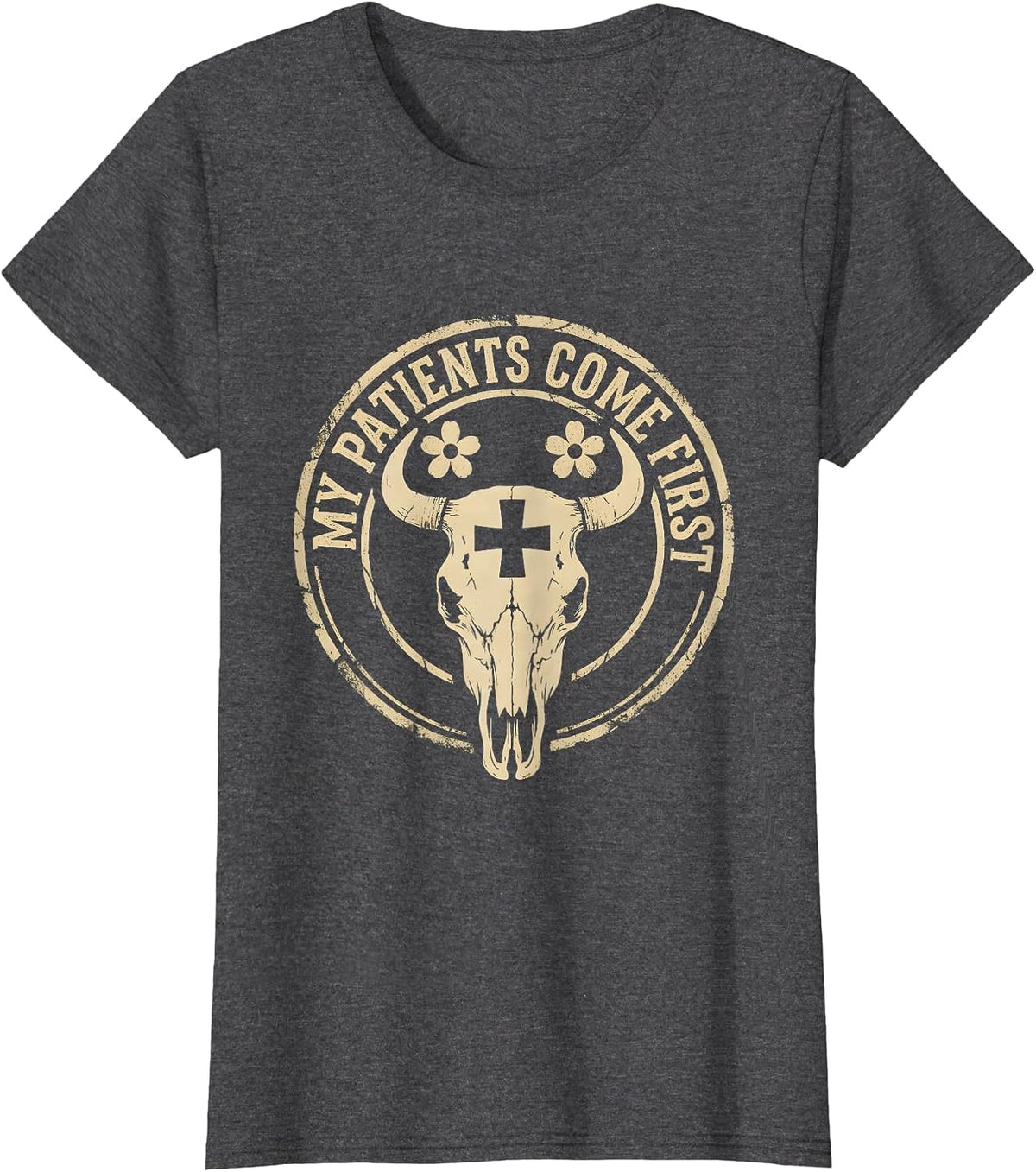 Women's My Patients Come First Medical Assistant Design T-Shirt - Dark Heather Grey