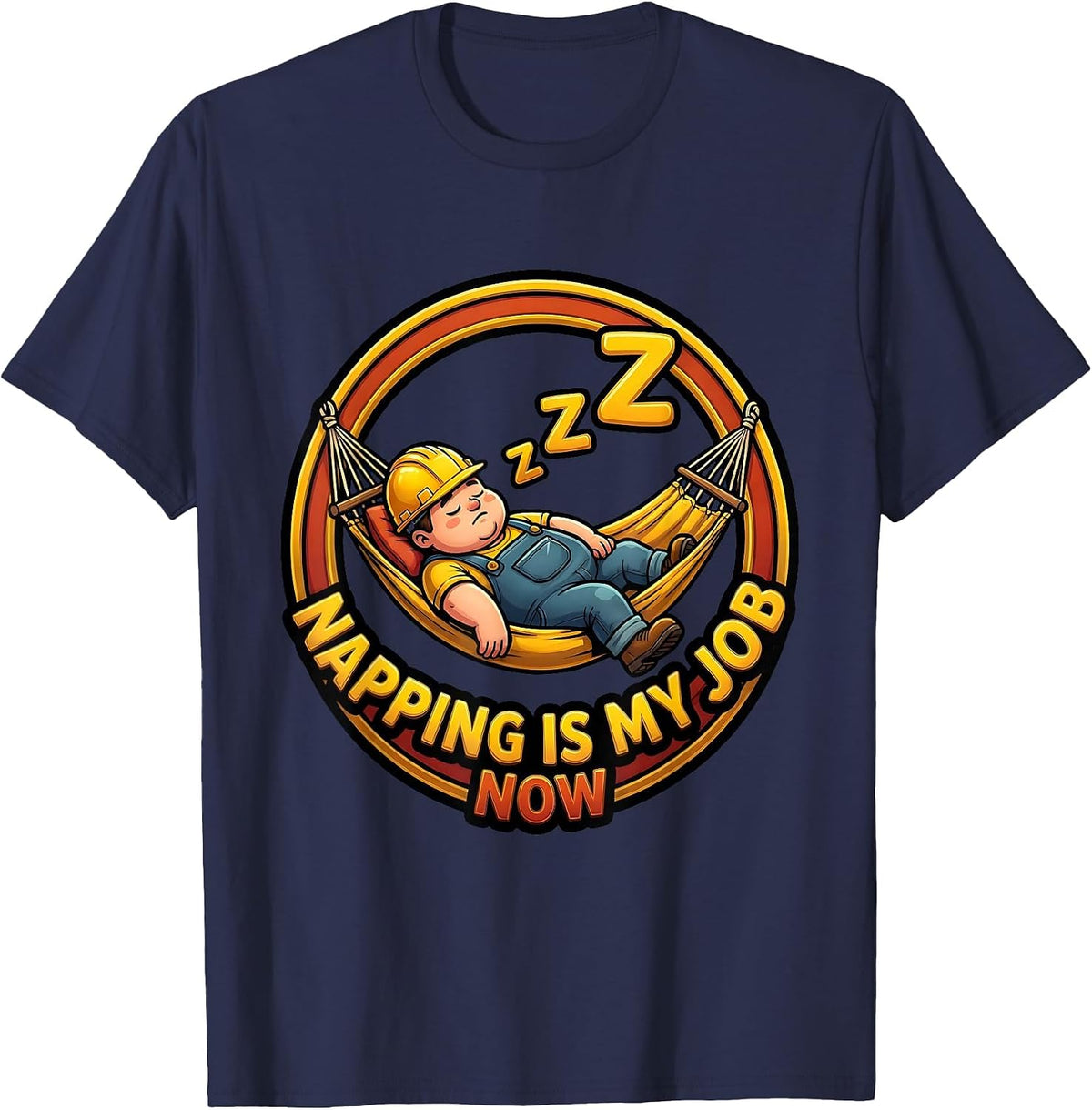 Napping Is My Job Now Labor Day Design T-Shirt - Navy Blue