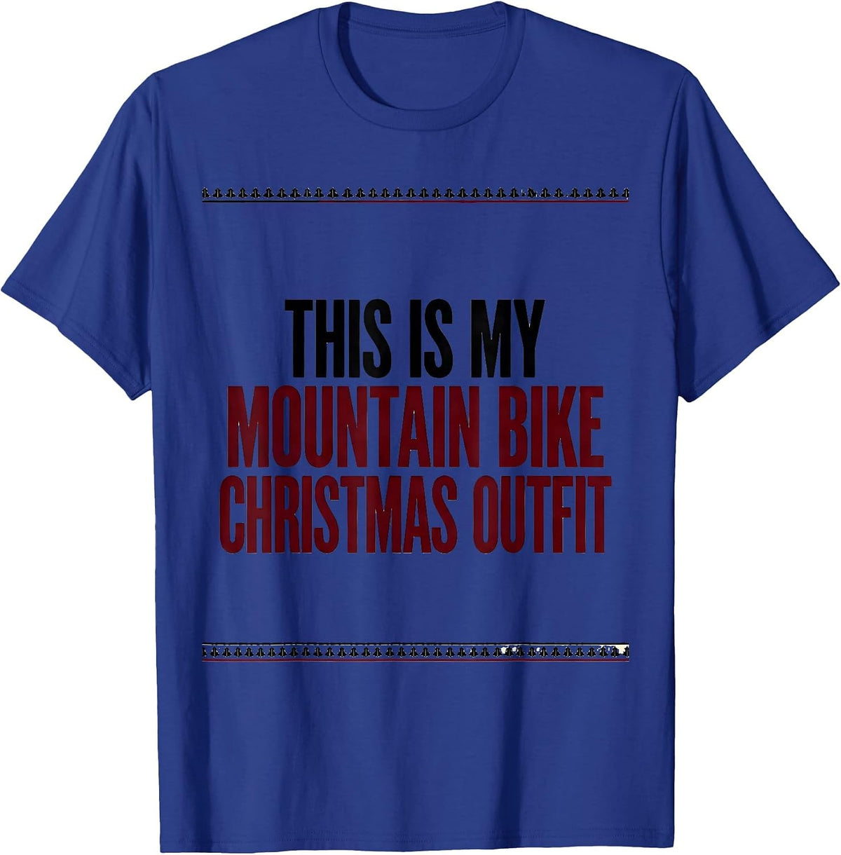 This Is My Mountain Bike Christmas Outfit Biker Humor T-Shirt - Royal Blue