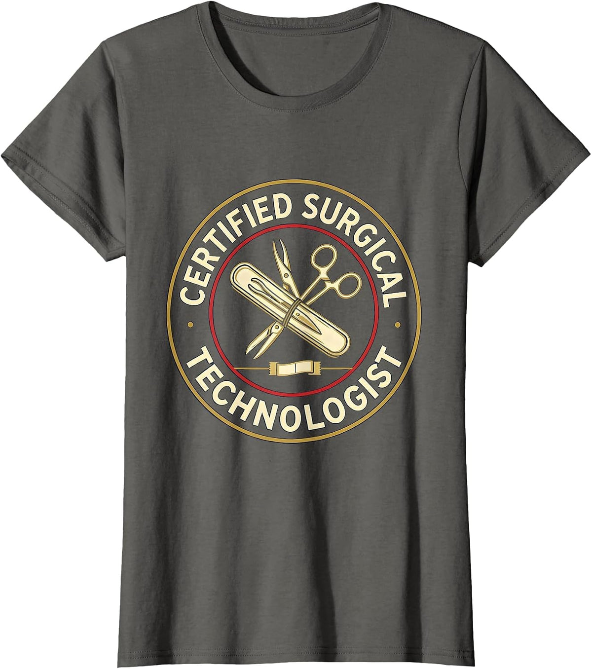 Women's Certified Surgical Technologist Funny Sterile Processing T-Shirt - Asphalt Grey
