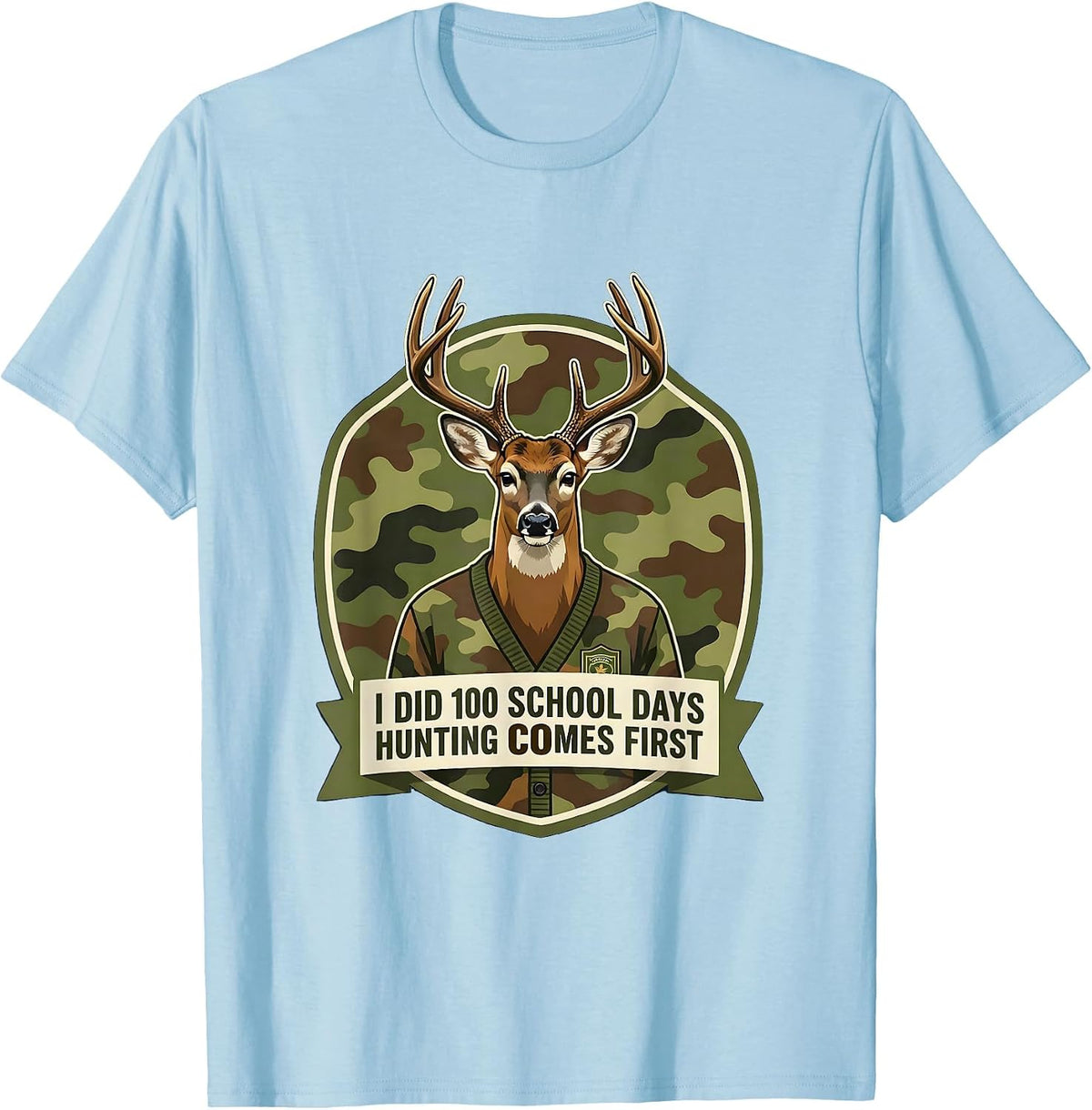 Men's I Did 100 School Days, Hunting Comes First Boys T-Shirt - Baby Blue