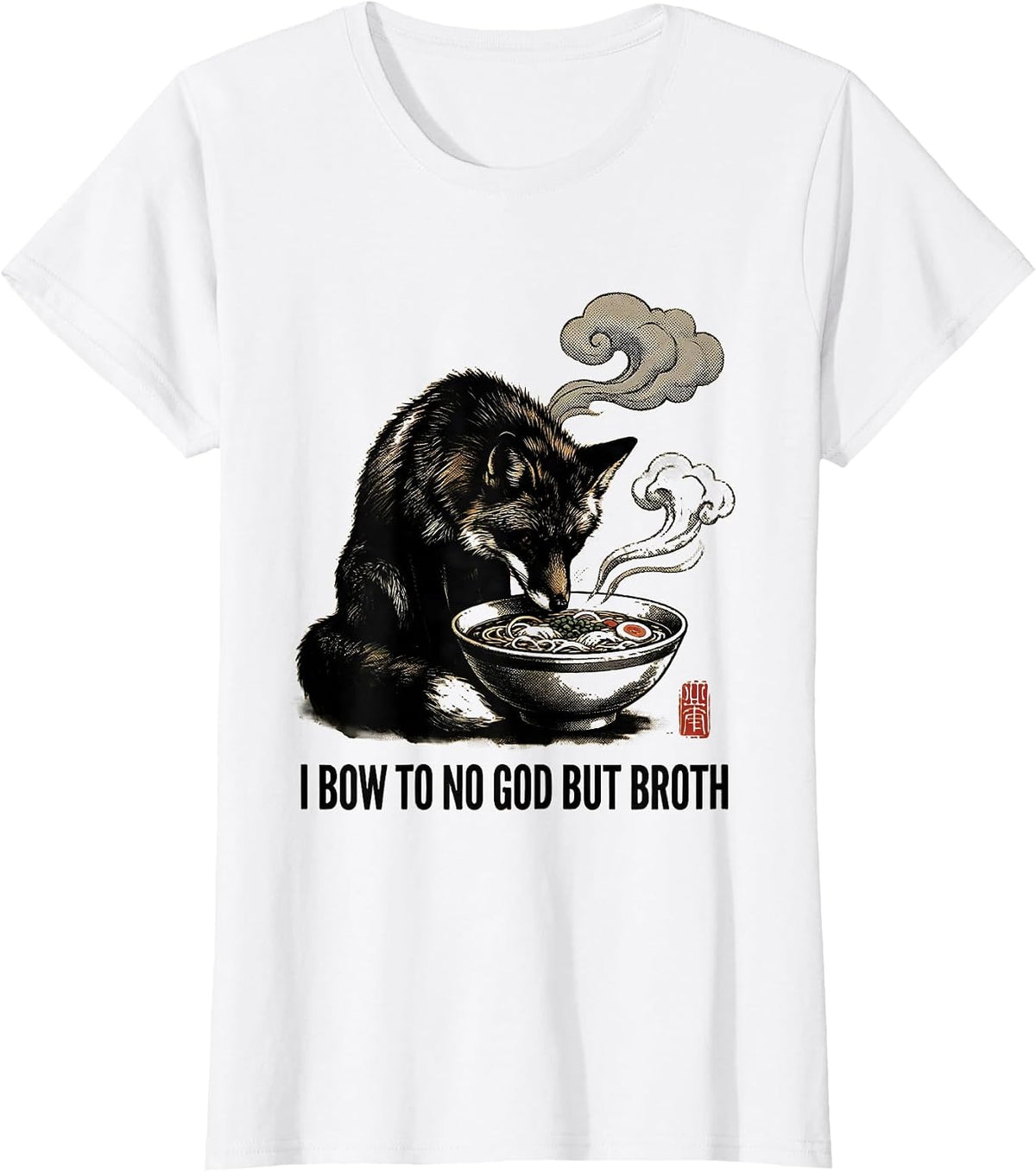Women's I Bow To No God But Broth Funny Fox Anime Art Japanese Pop T-Shirt - White