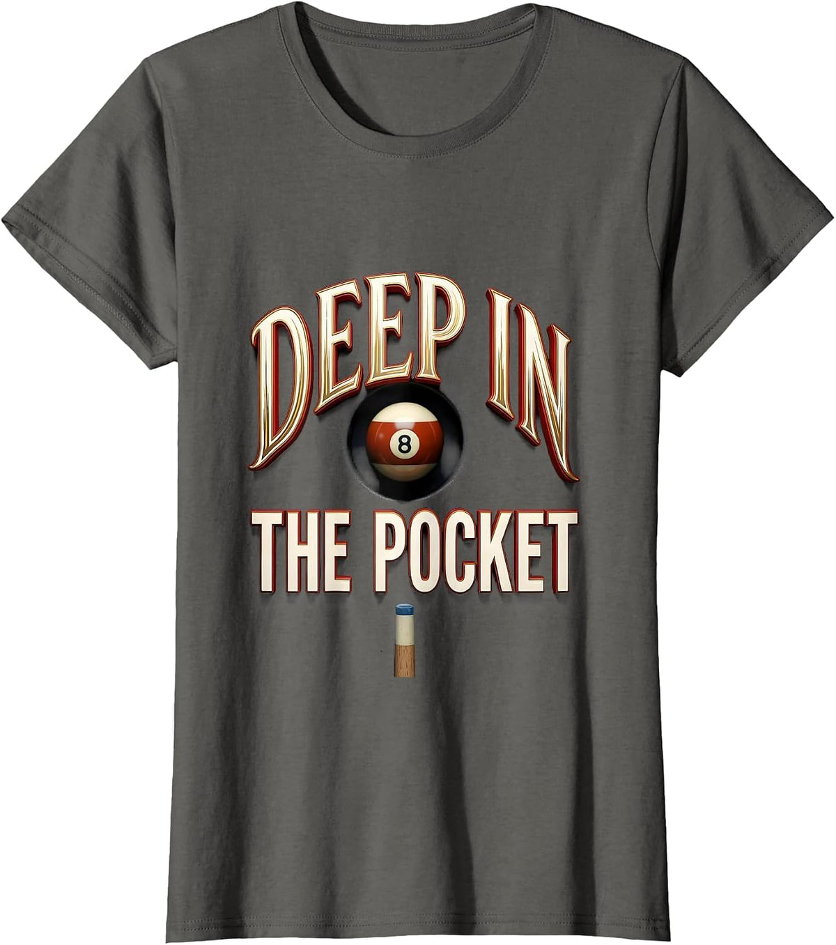 Women's Deep In The Pocket Funny Billiards Player Pool Humor Gift T-Shirt - Asphalt Grey