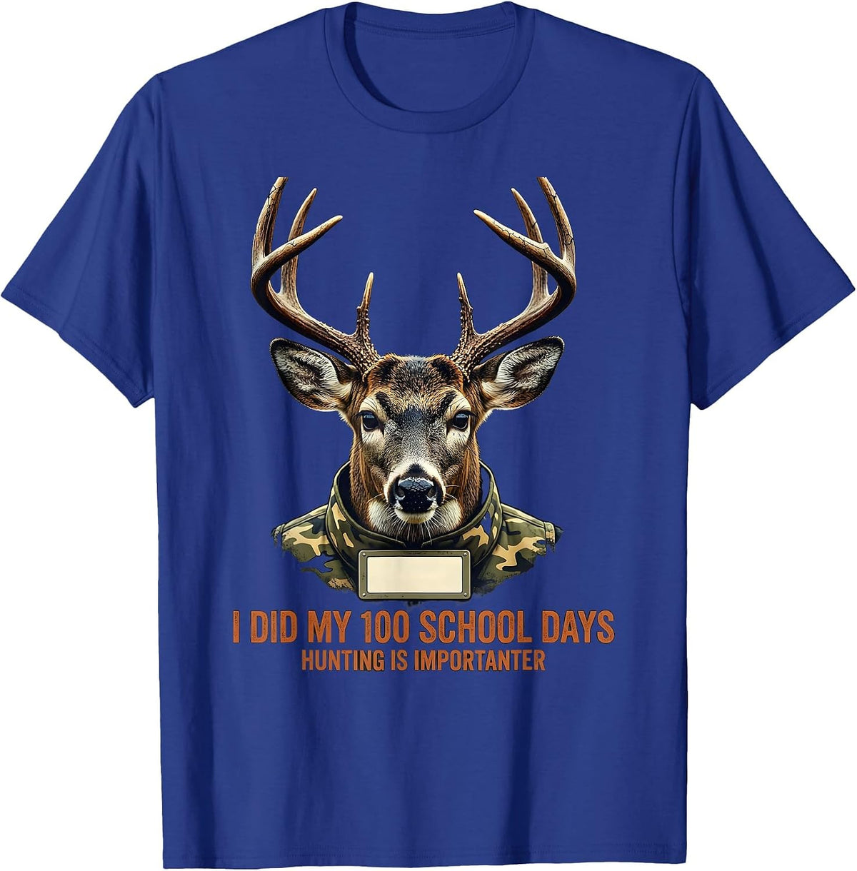 Men's I Did My 100 School Days, Hunting Is Importanter Distressed T-Shirt - Royal Blue
