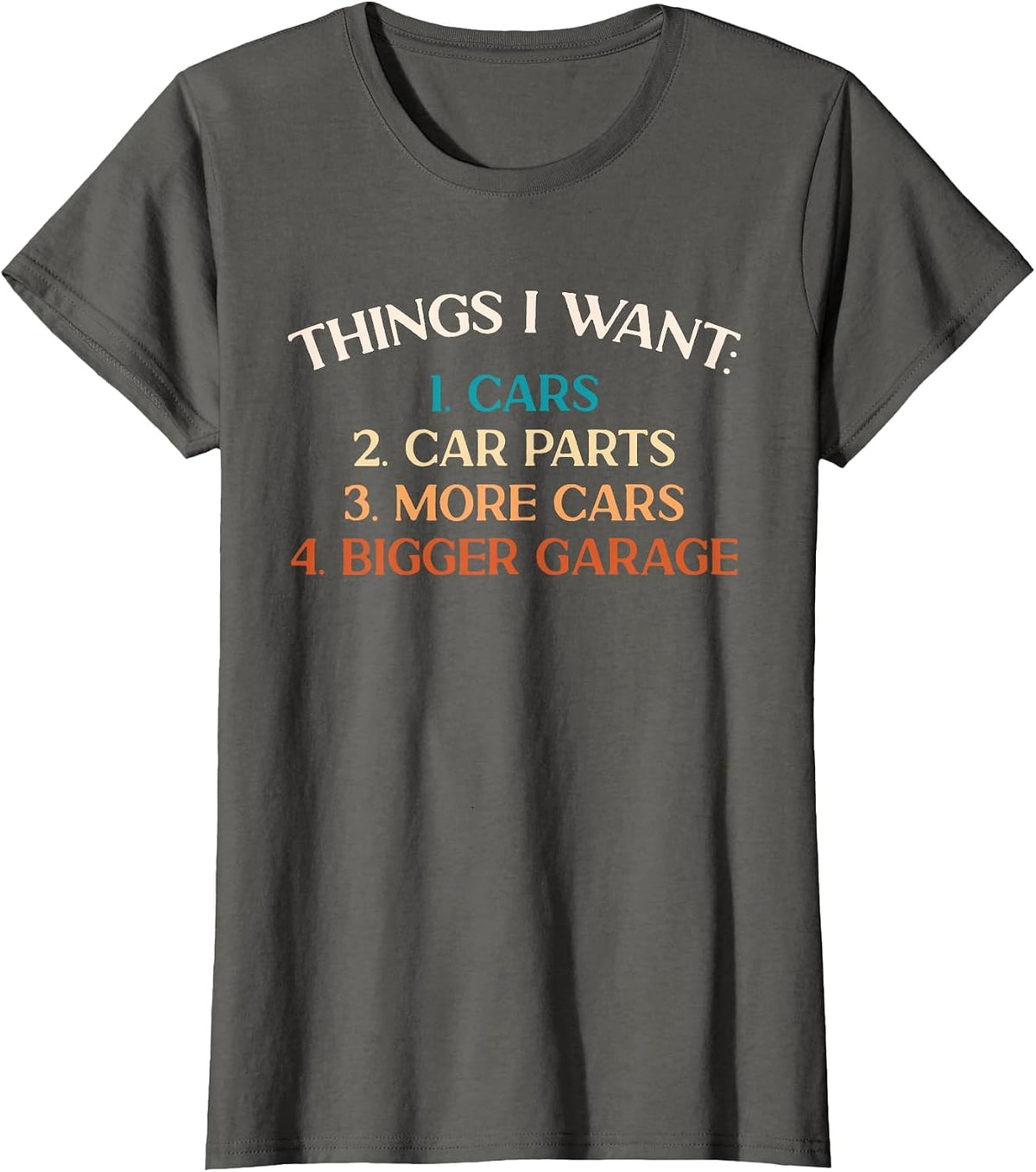 Things I Want Car Parts Car Enthusiast Auto Mechanic T-Shirt - Asphalt Grey