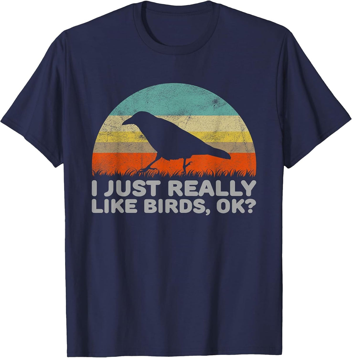Funny I Just Really Like Birds OK T-Shirt T-Shirt - Navy Blue