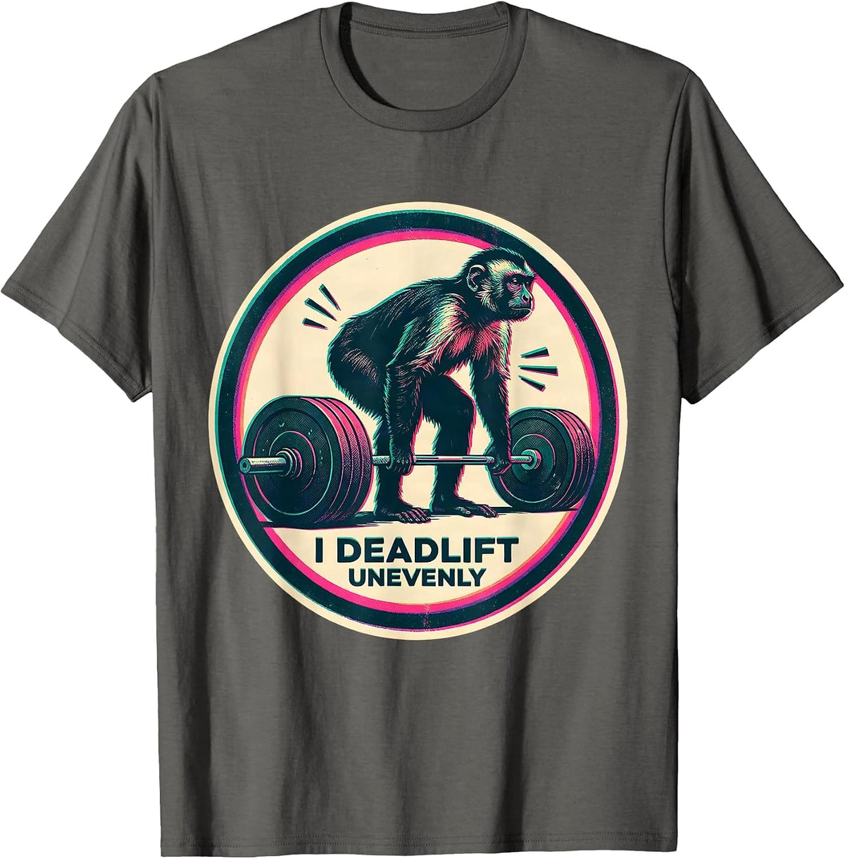 I Deadlift, Unevenly Funny Gym Weightlifting Workout Humor T-Shirt - Asphalt Grey