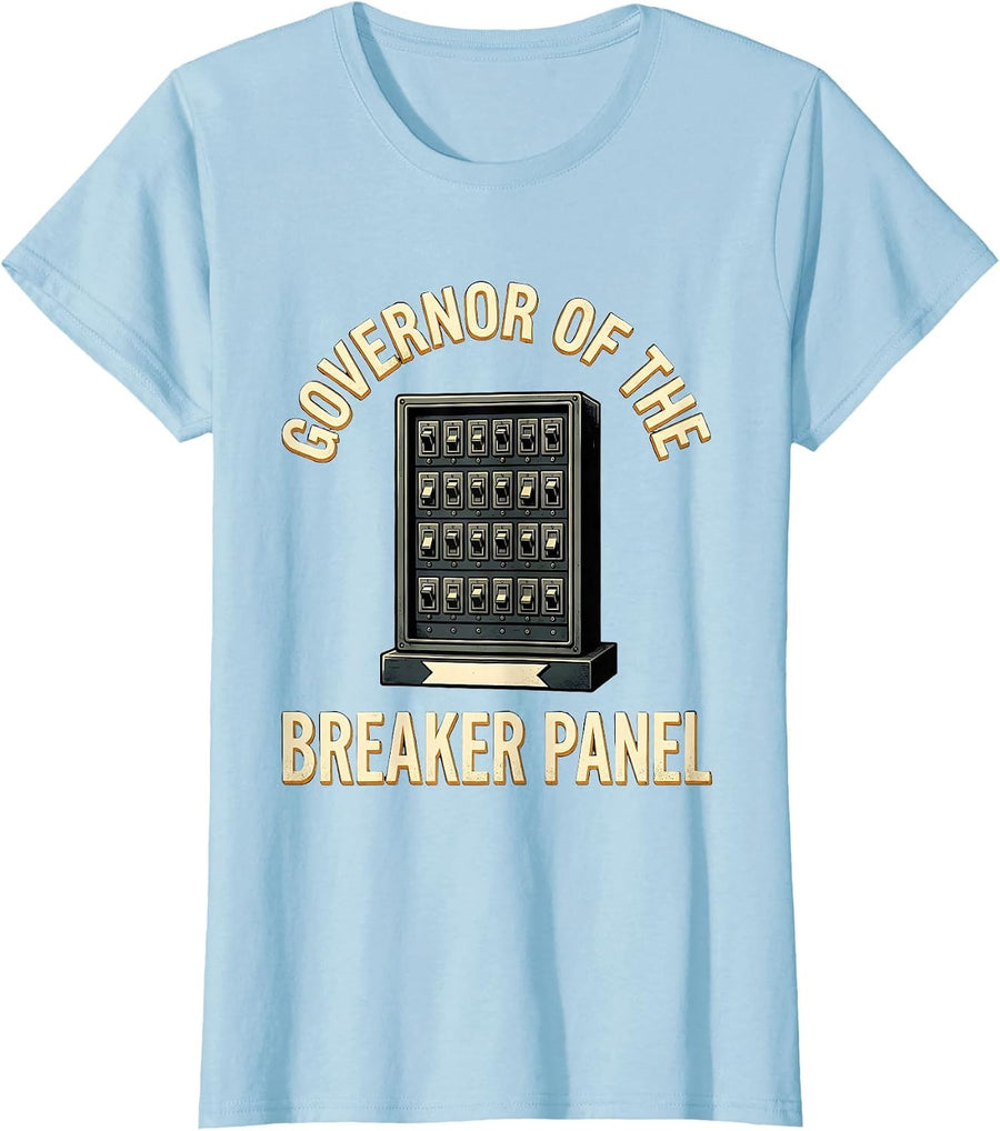 Women's Governor Of The Breaker Panel Funny Maintenance Technician T-Shirt - Baby Blue