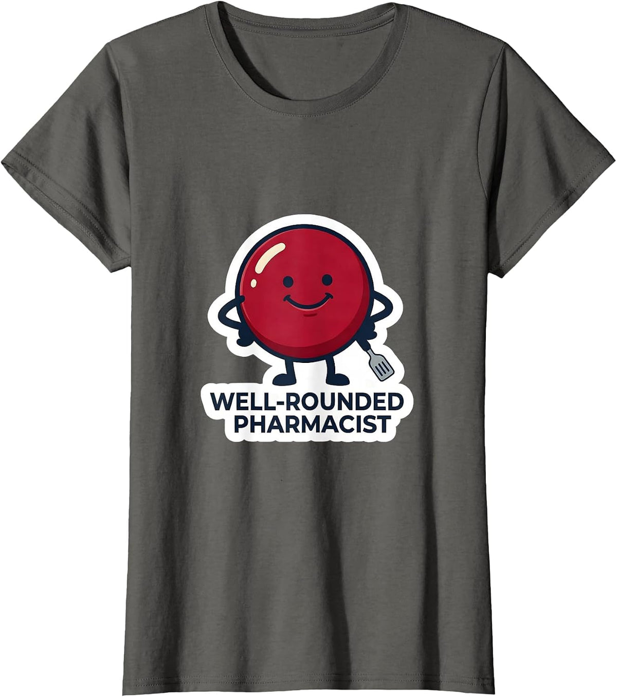 Women's Well-Rounded Pharmacist Funny Pharmacy Technician Crew T-Shirt - Asphalt Grey