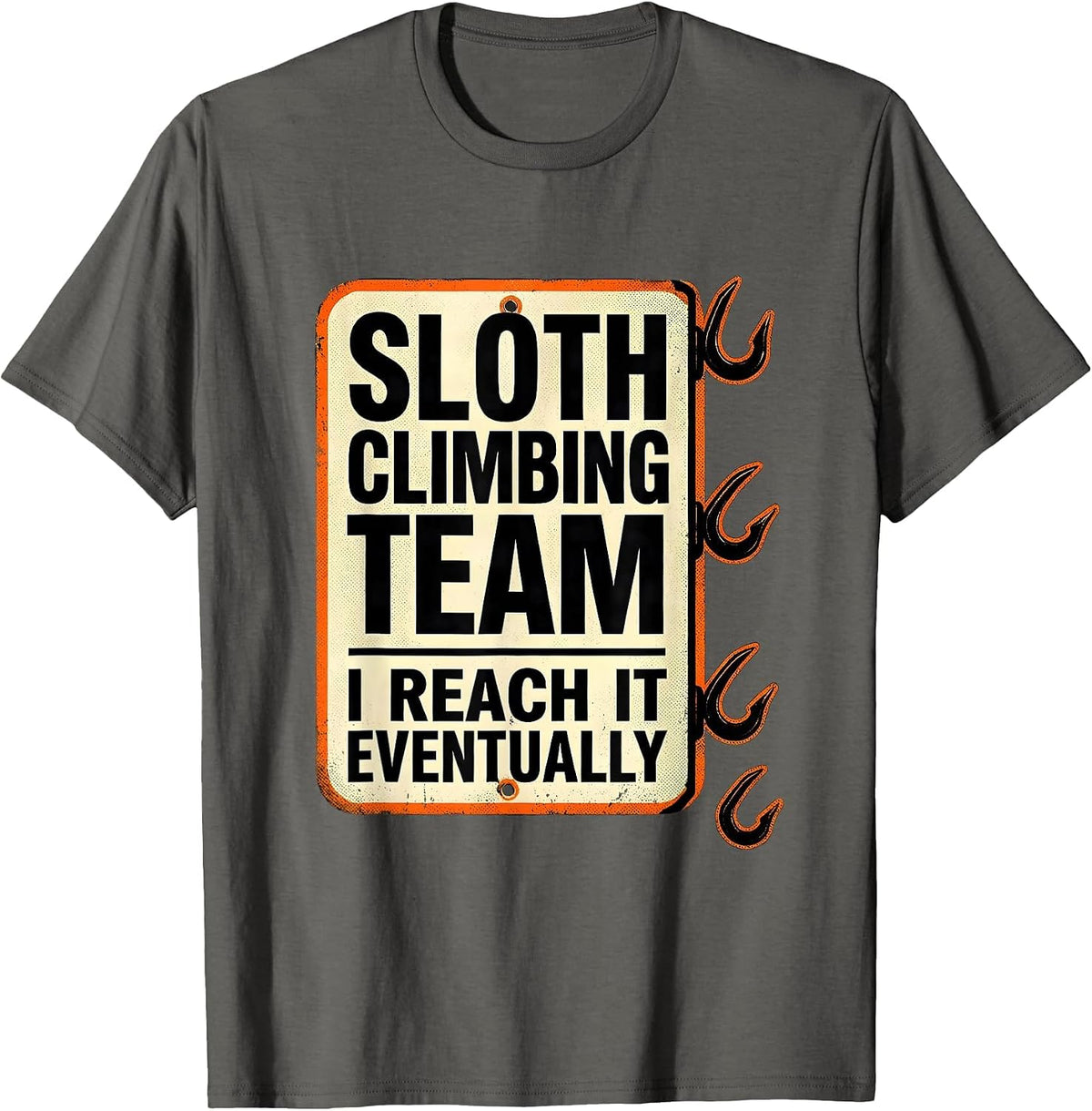 Men's Sloth Climbing Team I Reach It Eventually Funny T-Shirt - Asphalt Grey