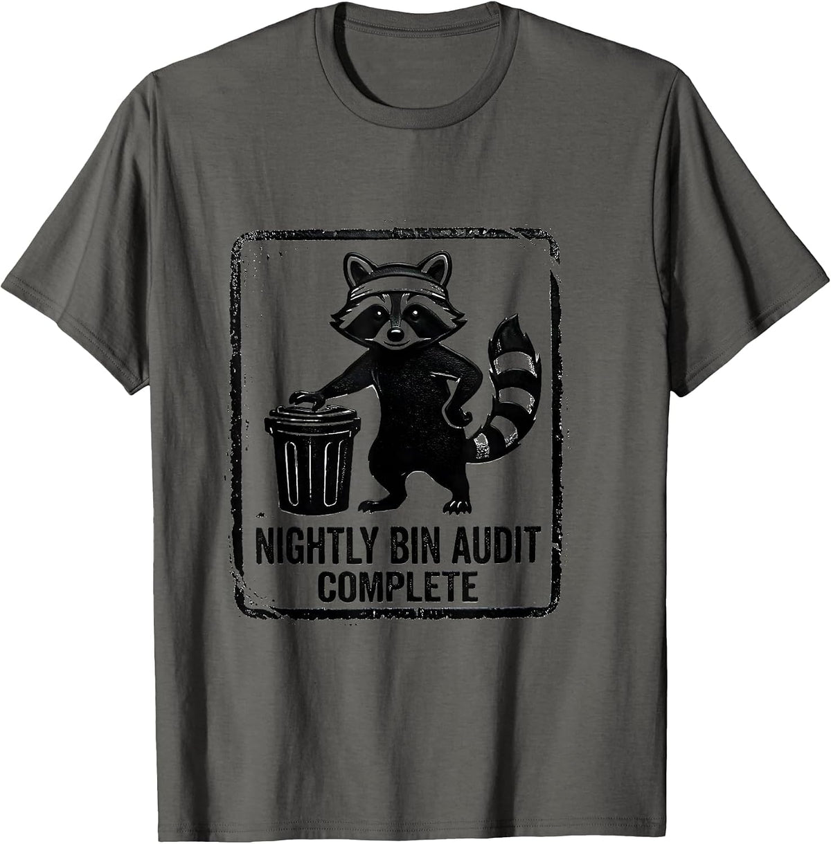 Men's Nightly Bin Audit Complete Funny Jimothy Raccoon Trash Panda T-Shirt - Asphalt Grey