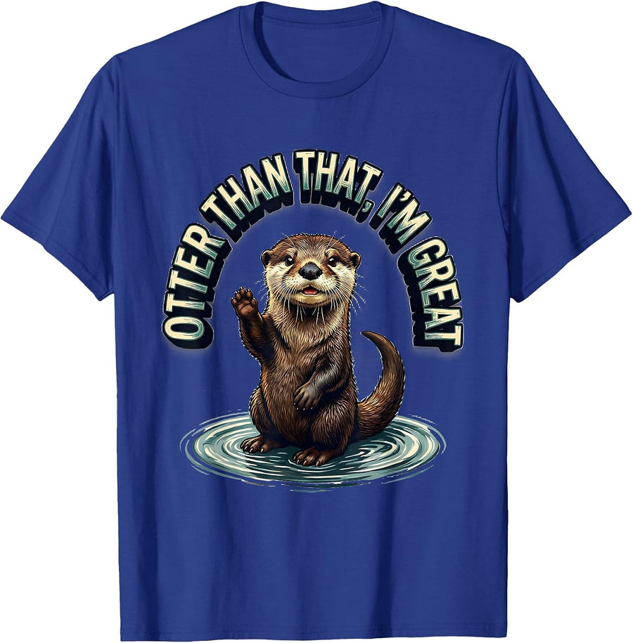 Otter Than That, I'm Great Funny Sea Otter Animal Lover Gift T-Shirt - Royal Blue