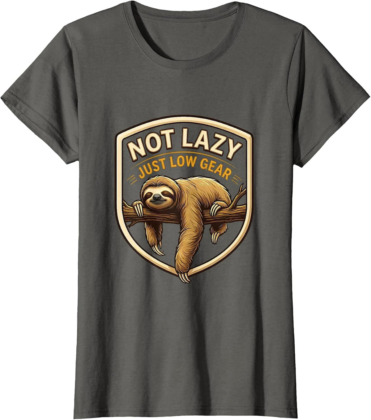 Women's Not Lazy, Just Low Gear Funny Sloth Humor Gift for Sloth T-Shirt - Asphalt Grey