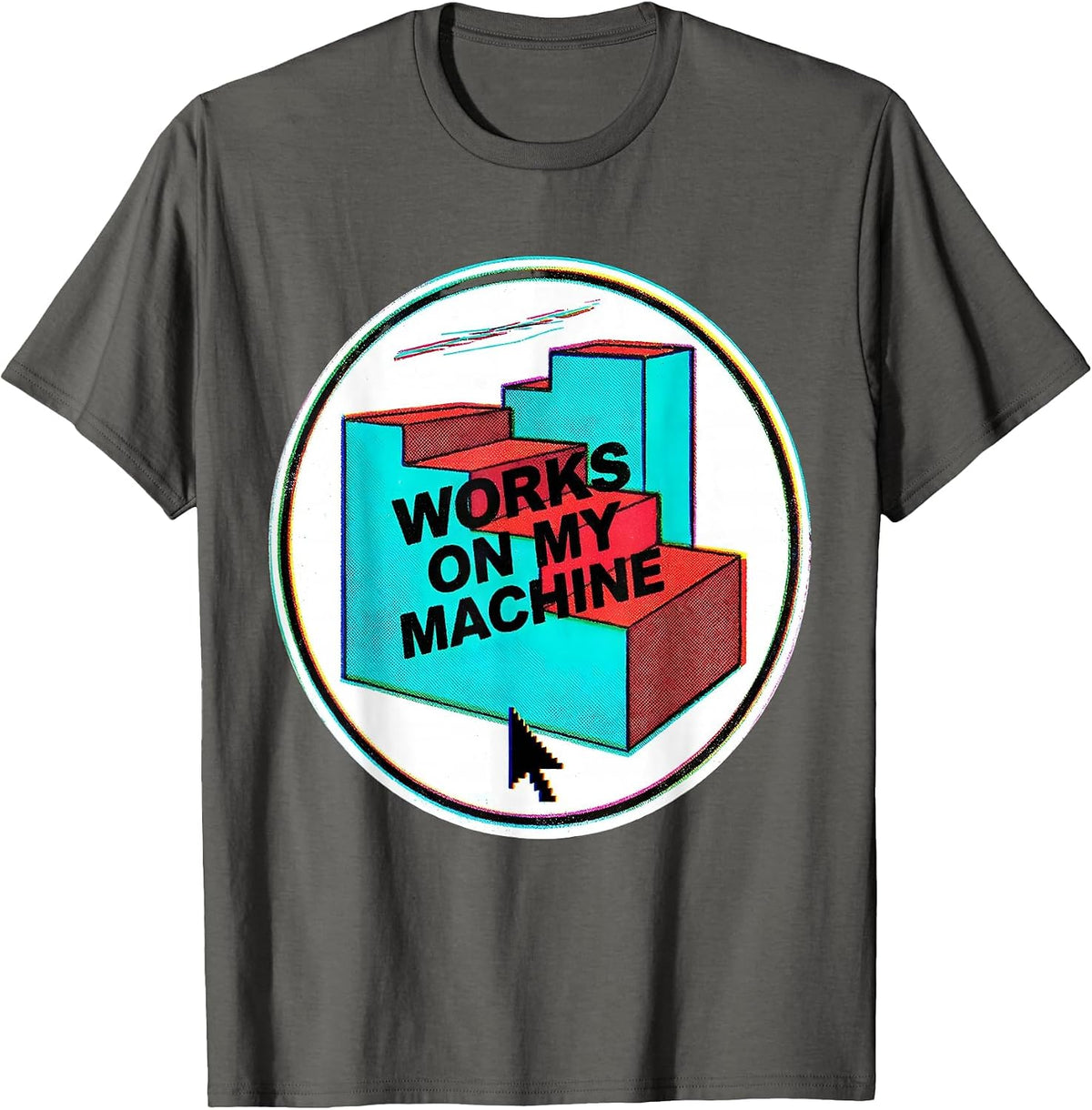 Works On My Machine Risograph Programmer Humor Linux T-Shirt - Asphalt Grey