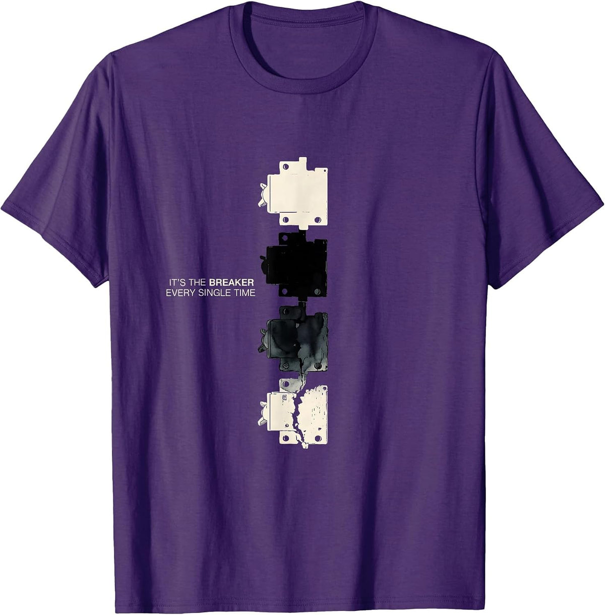 Men's It's The Breaker Every Single Time Funny Maintenance Tech T-Shirt - Purple