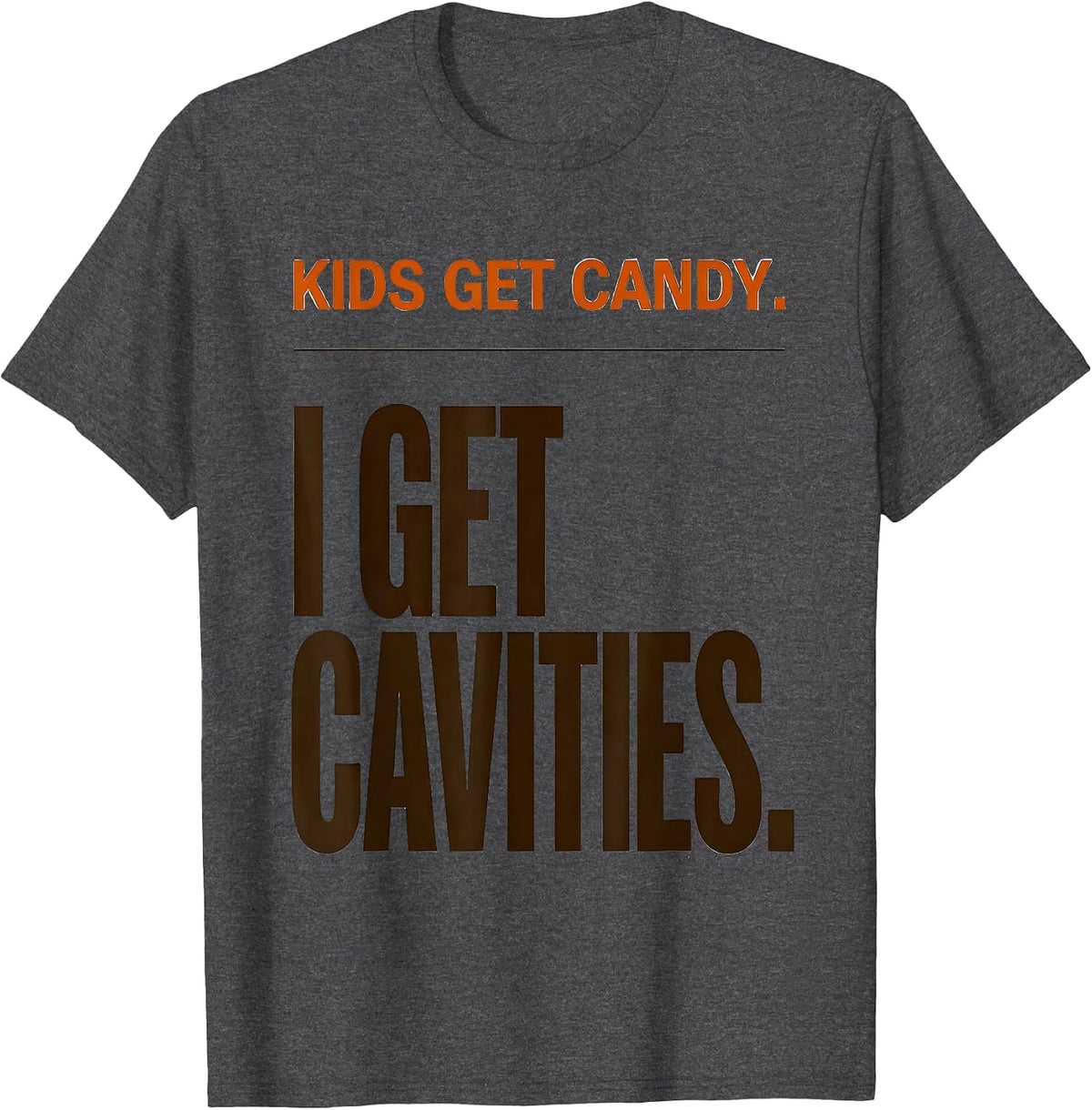 Kids Get Candy I Get Cavities Funny Dental Hygienist T-Shirt - Dark Heather Grey