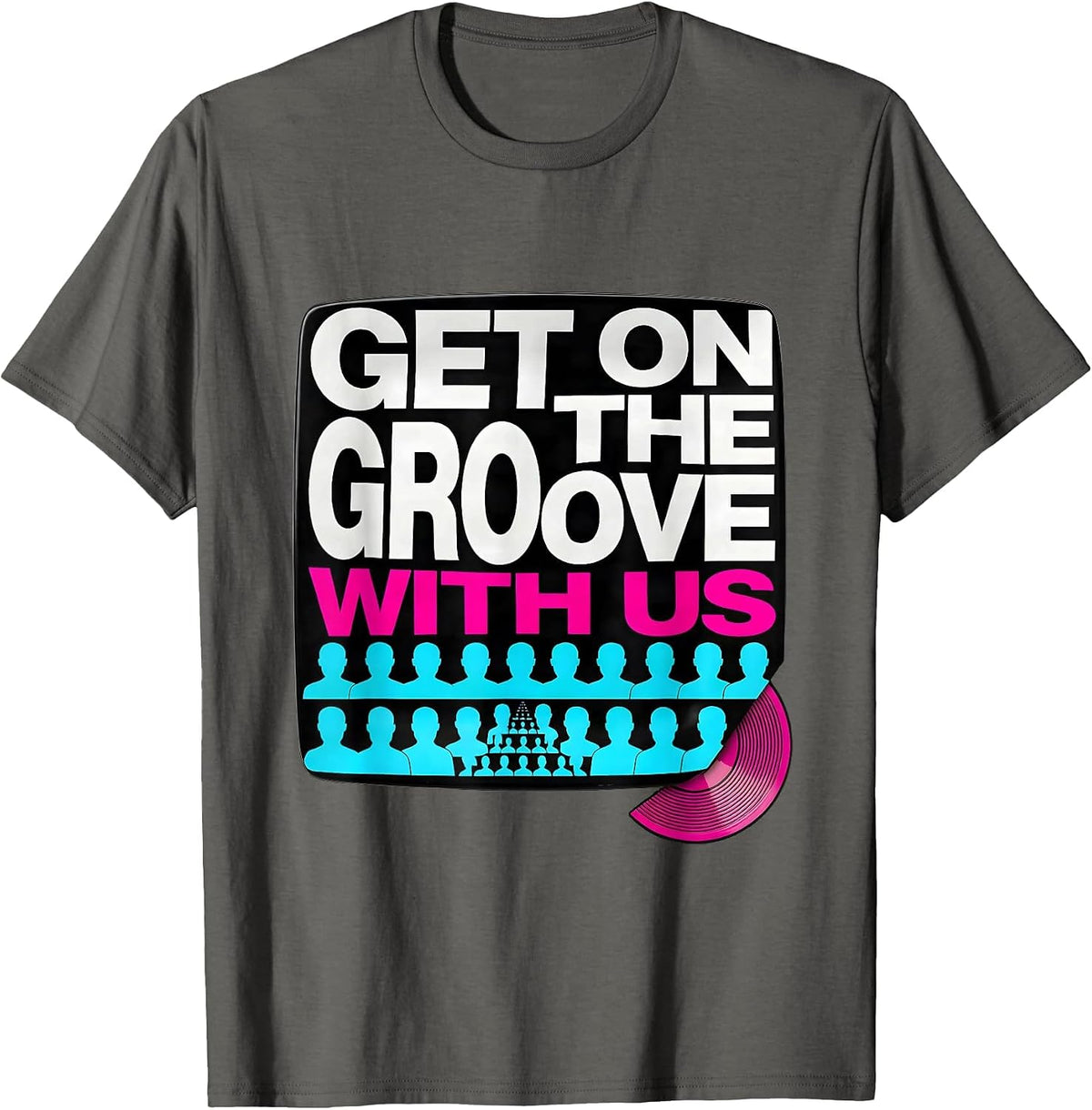 Get On The Groove With Us Retro 70s Funk Afro Soul Disco T-Shirt - Asphalt Grey