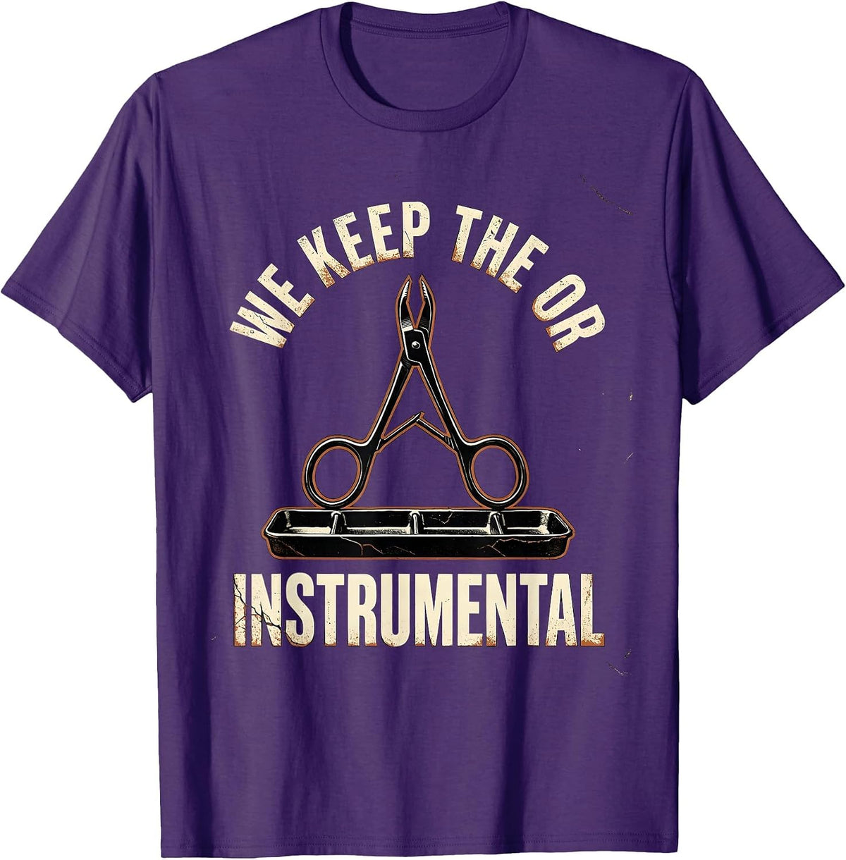 We Keep The OR Instrumental Funny Sterile Processing Tech T-Shirt - Purple