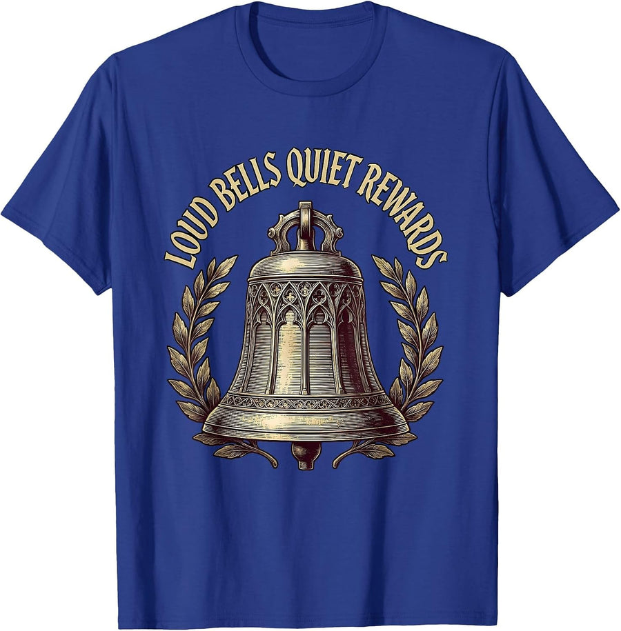 Loud Bells Quiet Rewards Teacher Design T-Shirt - Royal Blue