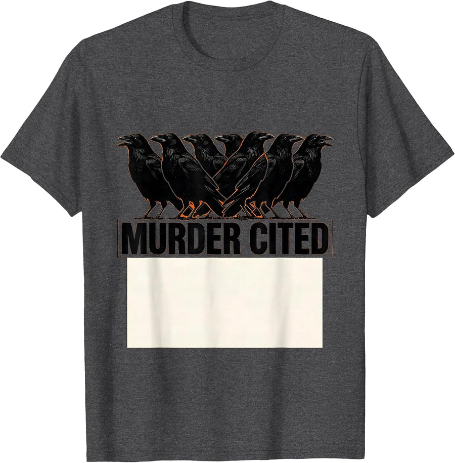 Men's Murder Cited Dark Humor Crow Raven Bird Lover Pun T-Shirt - Dark Heather Grey