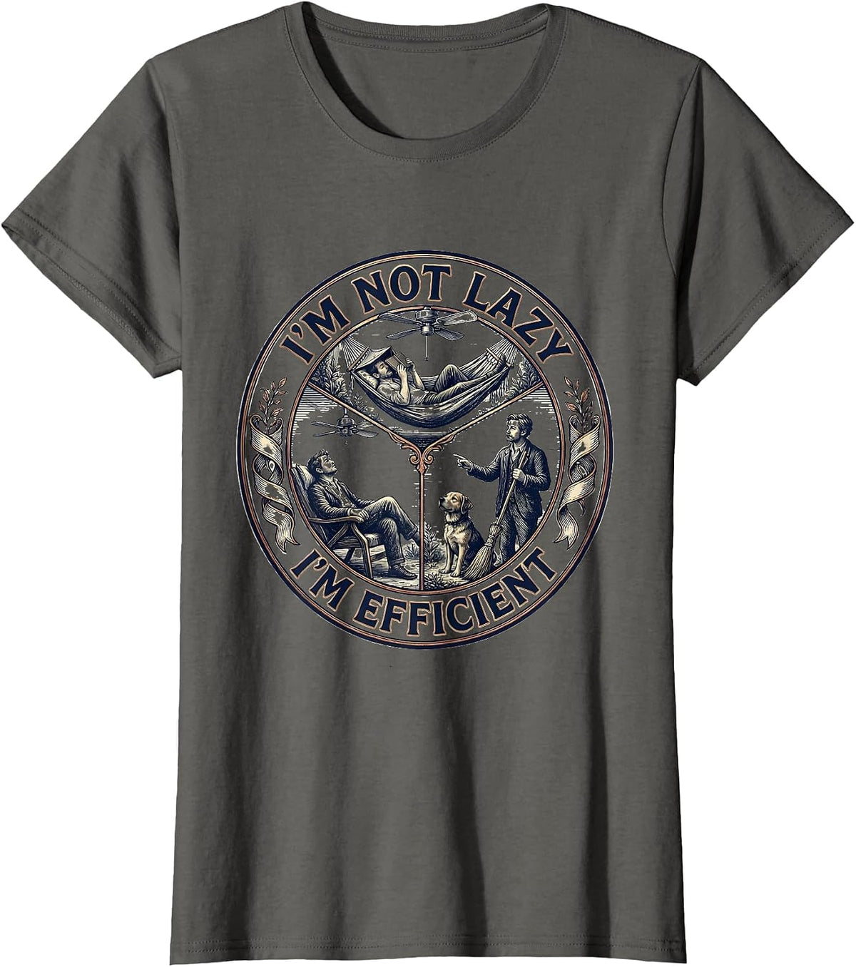 Women's I'm Not Lazy I'm Efficient Funny Humor Design T-Shirt - Asphalt Grey