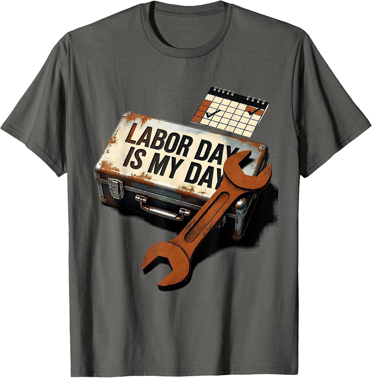 Labor Day Is My Day Funny Blue Collar Tradesman Worker Gift T-Shirt - Asphalt Grey