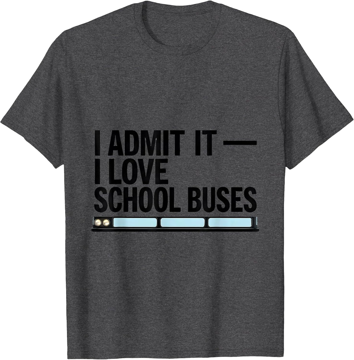 Men's I Admit It — I Love School Buses Funny Bus Driver Halloween T-Shirt - Dark Heather Grey