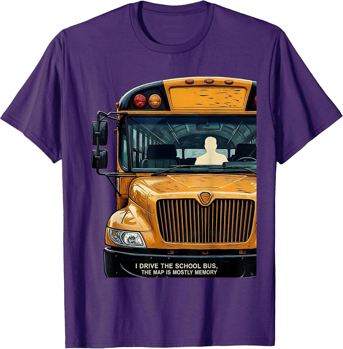 Men's I Drive The School Bus, The Map Is Mostly Memory Funny T-Shirt - Purple