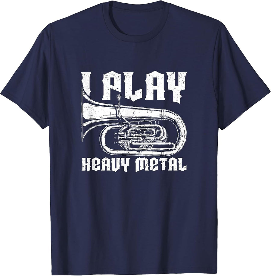 I Play Heavy Metal Tuba Player & Marching Band Instrument T-Shirt - Navy Blue
