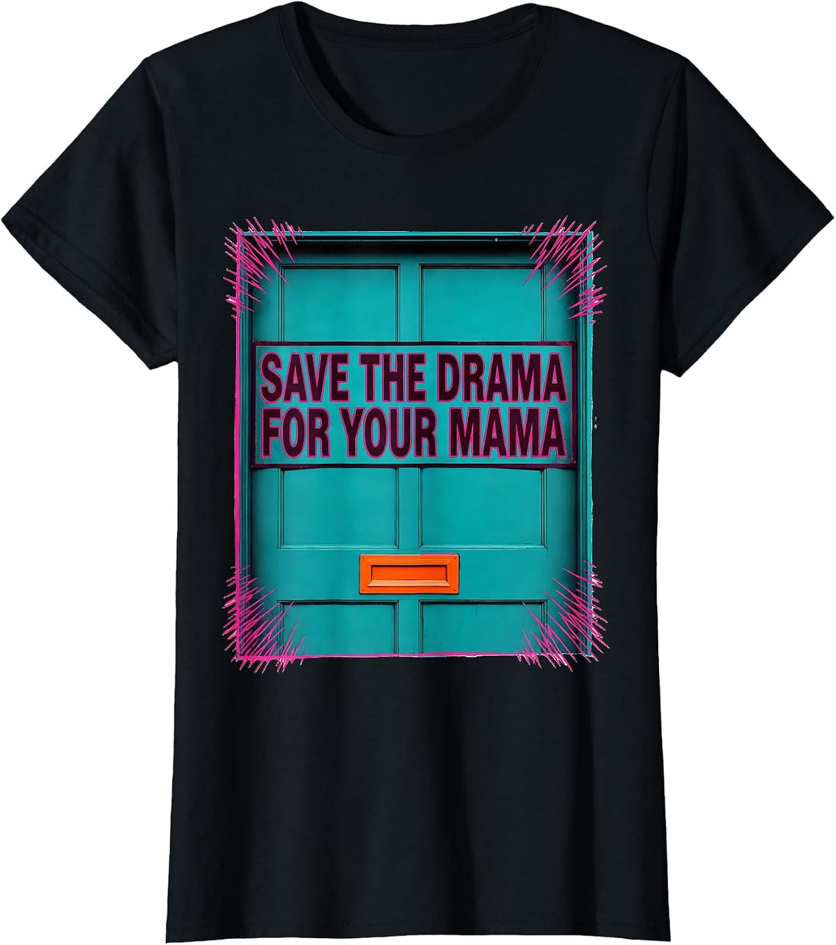Women's Save The Drama For Your Mama Sassy Humor Mom Gift T-Shirt - Black