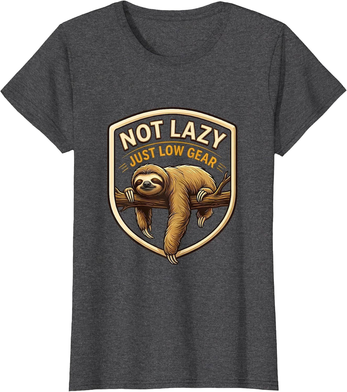 Women's Not Lazy, Just Low Gear Funny Sloth Humor Gift for Sloth T-Shirt - Dark Heather Grey